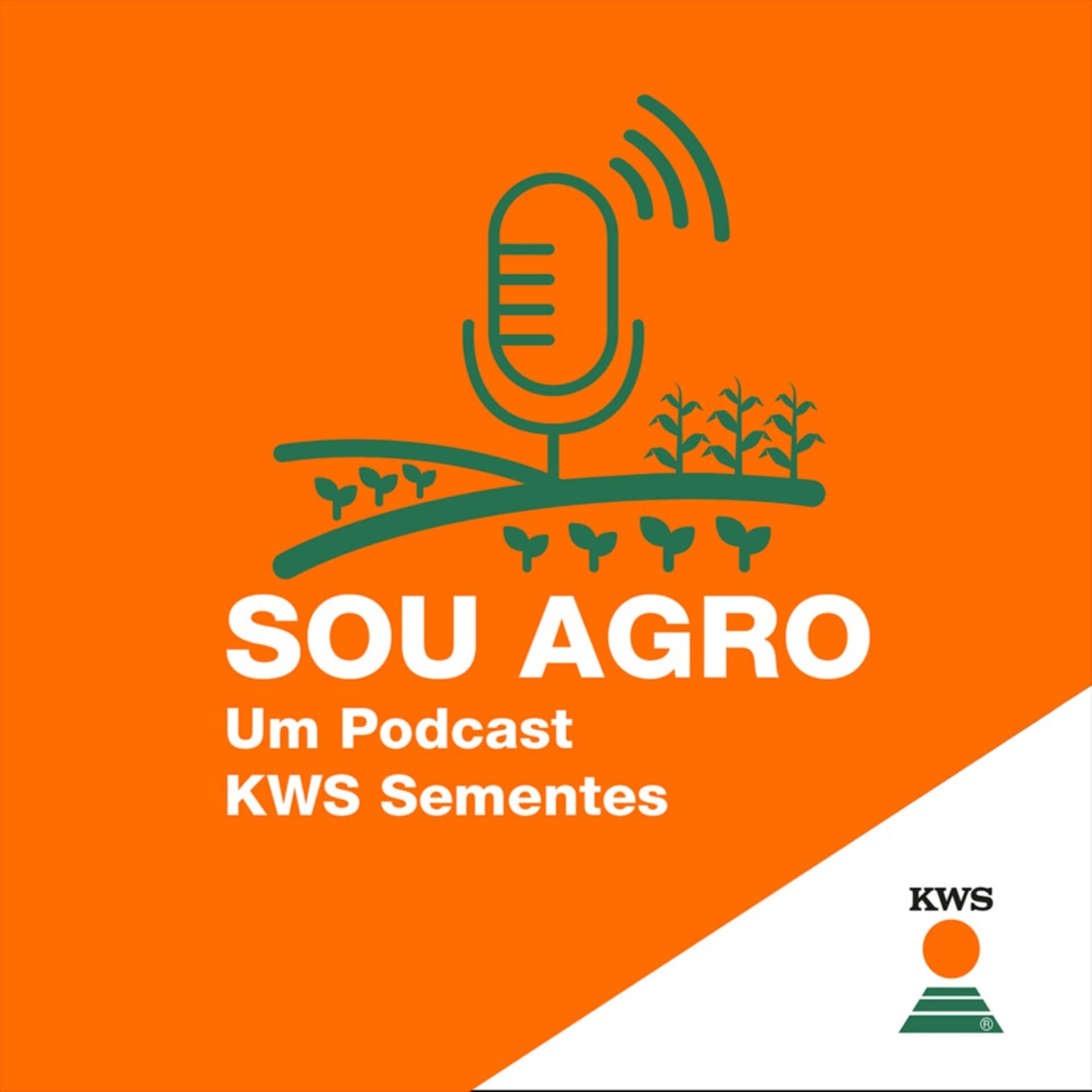 Sou Agro - Um Podcast da KWS Sementes - Podcasts