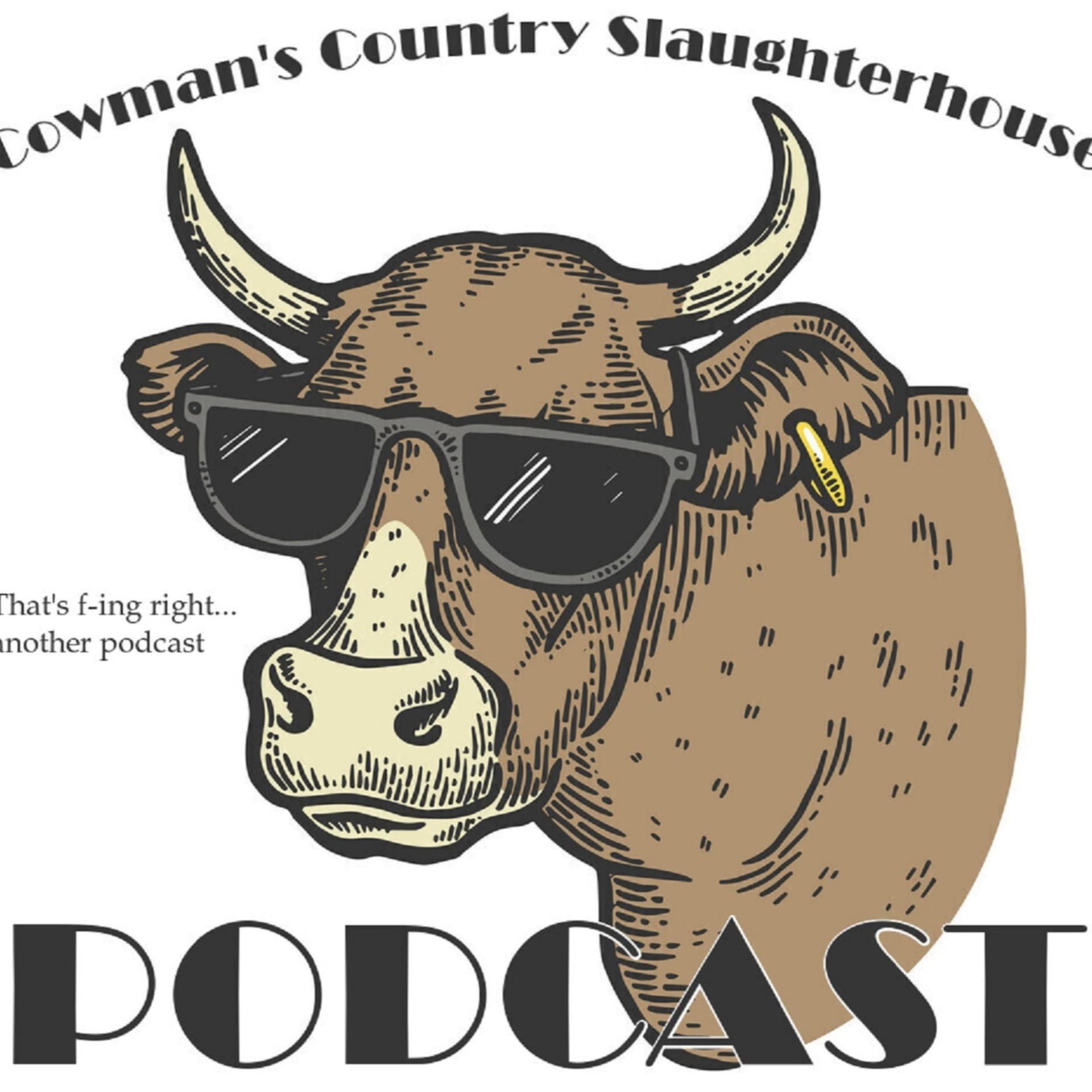 Cowman's Country Slaughterhouse - Podcasts