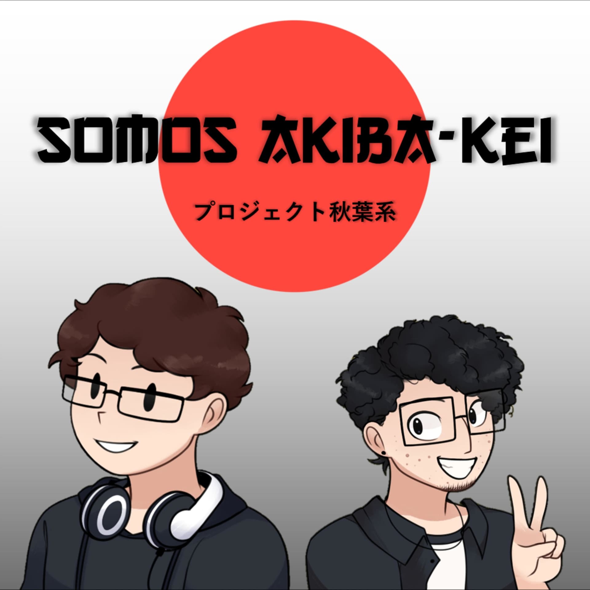 Somos Akiba-Kei - Podcasts