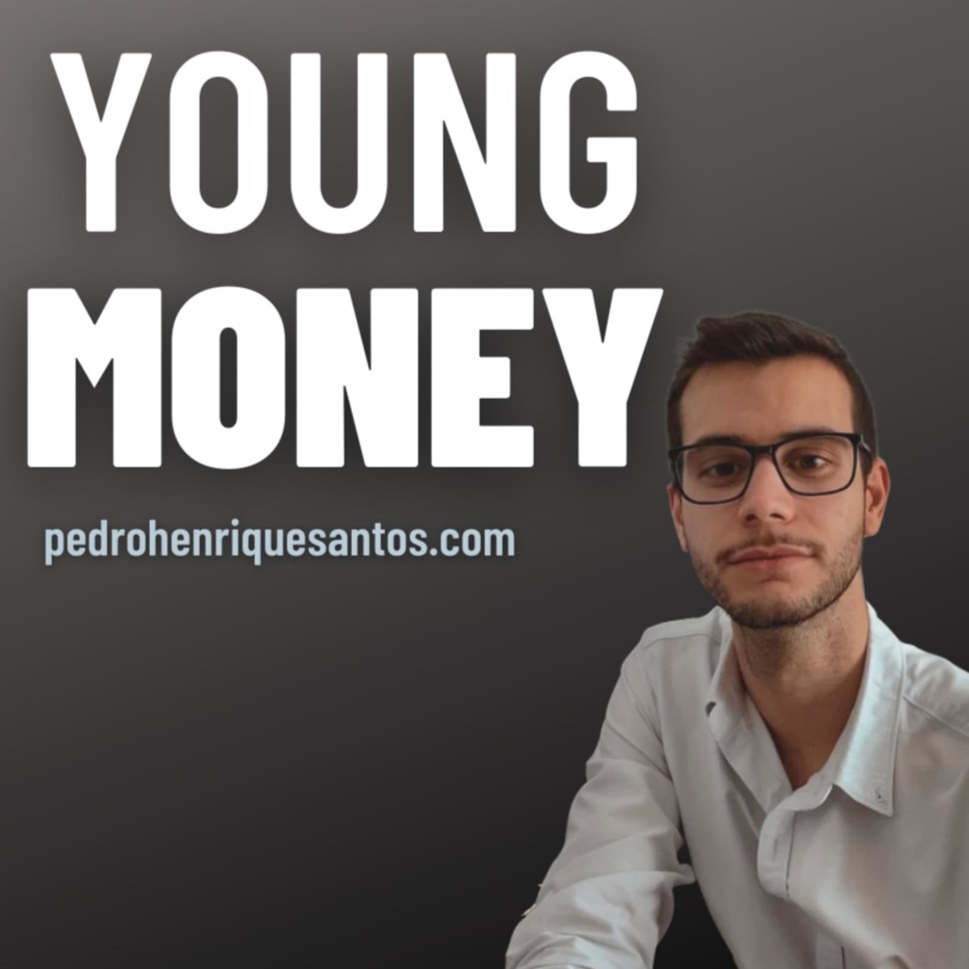 YOUNG MONEY by Pedro Santos - Podcasts