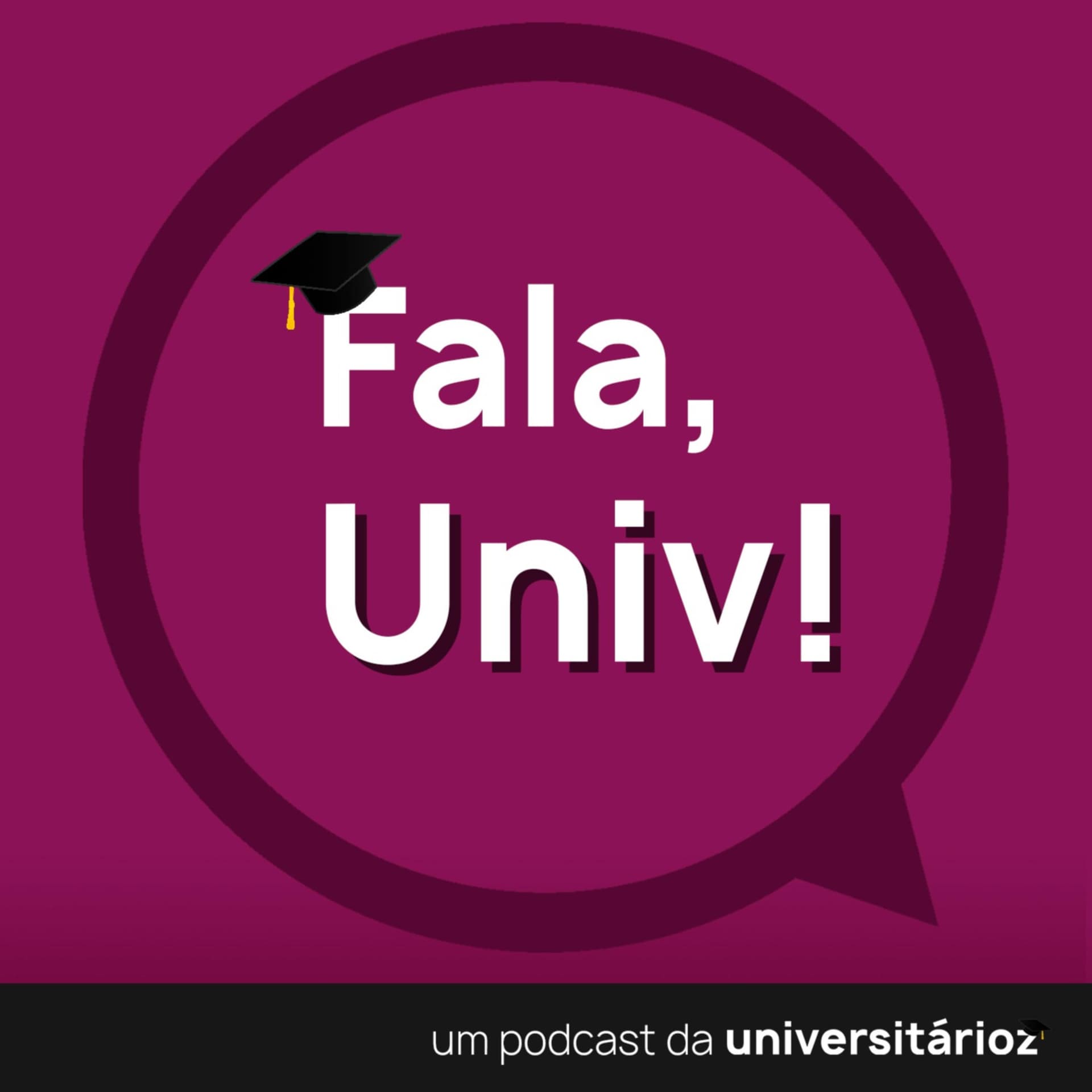 Fala, Univ! 🎓 - Podcasts
