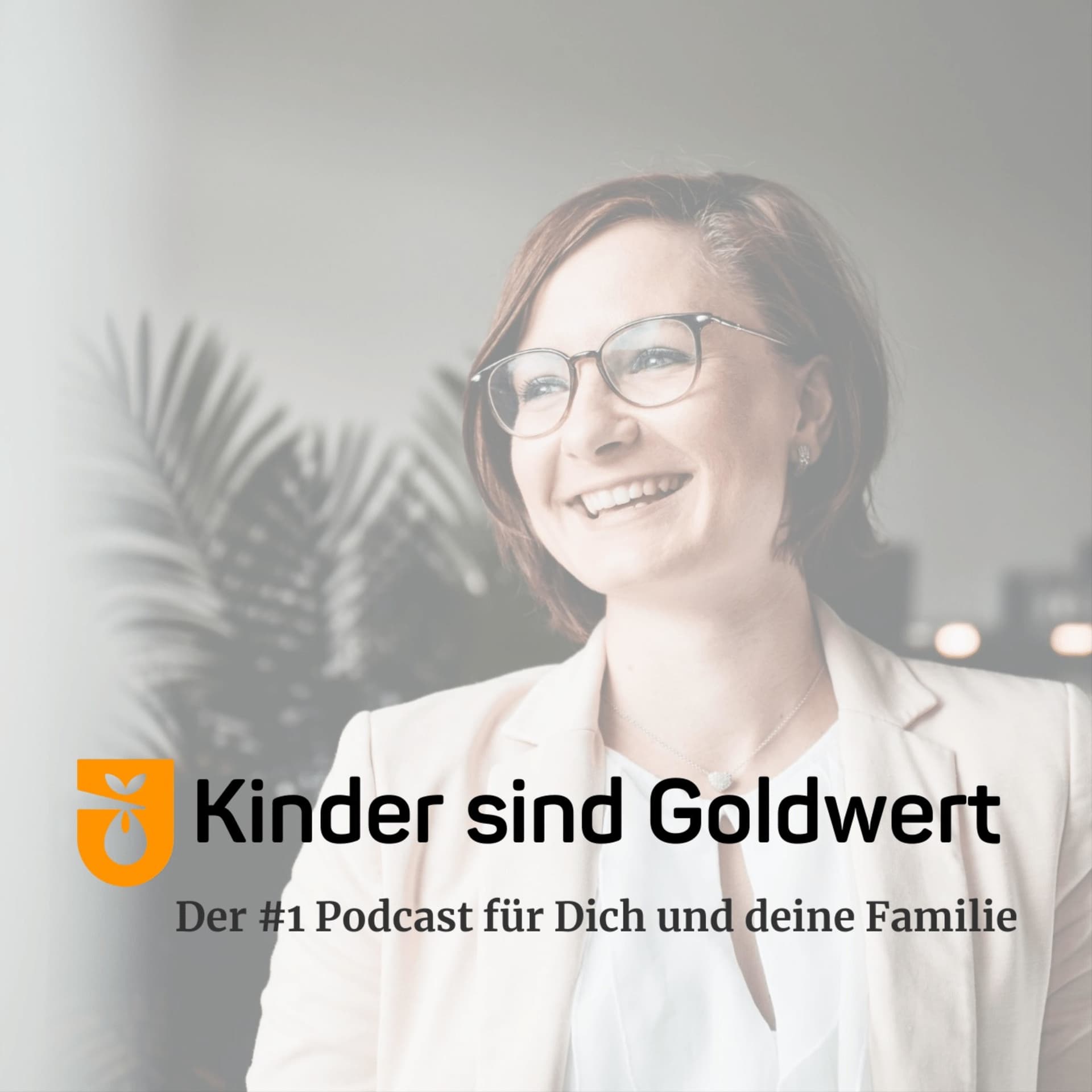 Kinder sind Goldwert - Podcasts