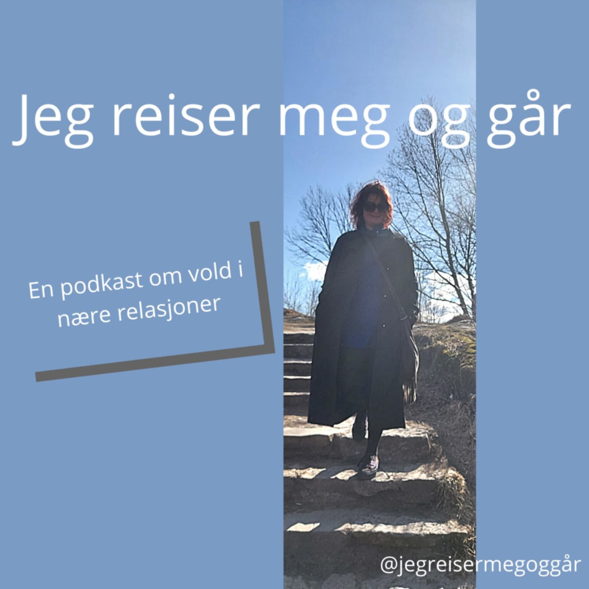 Jeg reiser meg og går - Podcasts