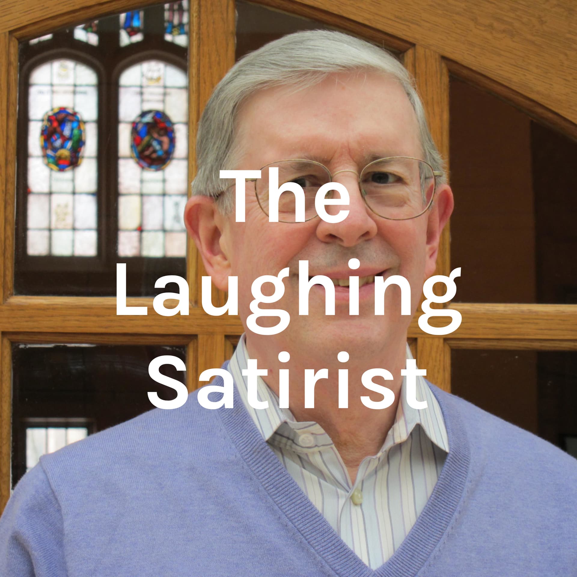 The Laughing Satirist - Podcasts