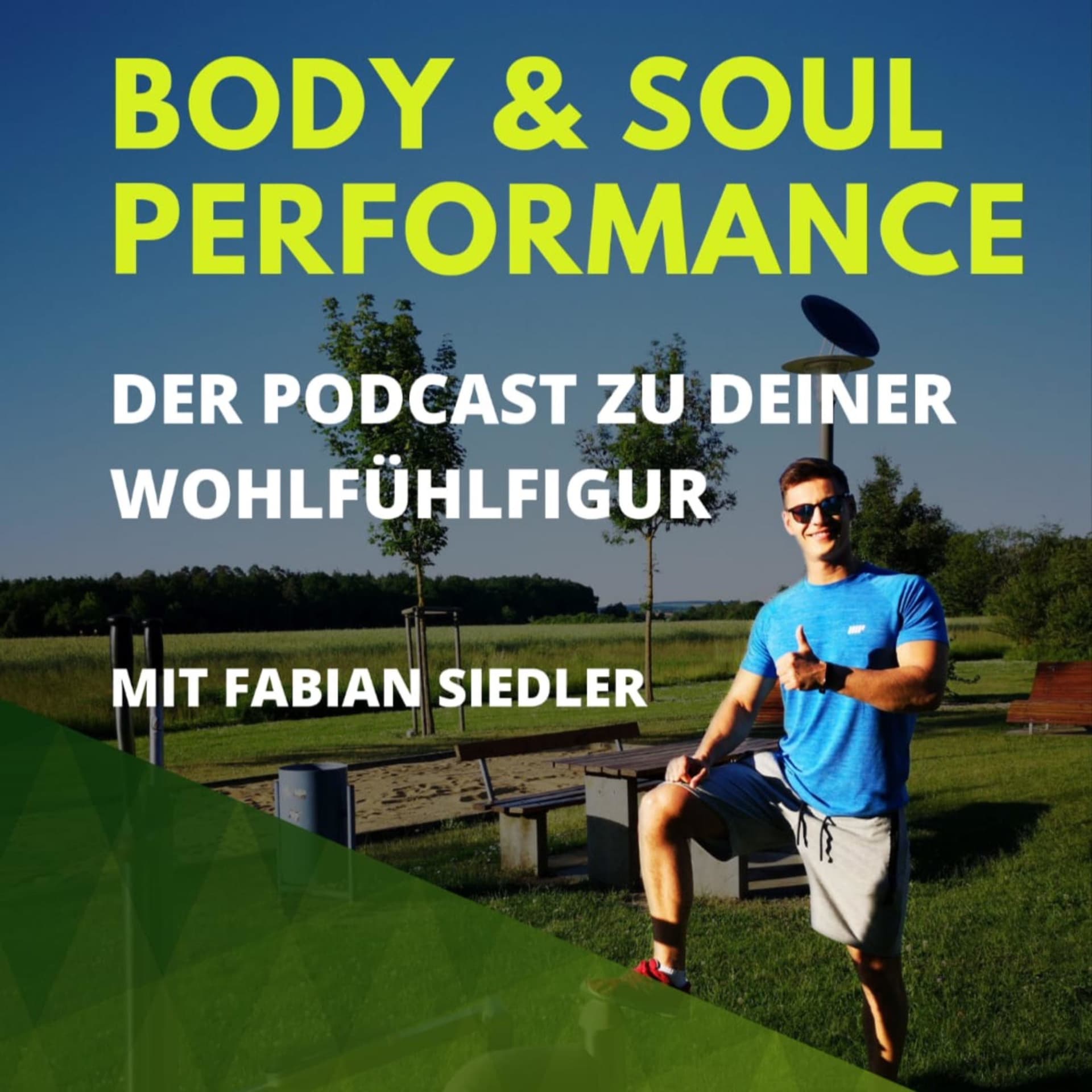 Body & Soul Performance - Der Weg zu deinem Wohlfühlkörper - Podcasts