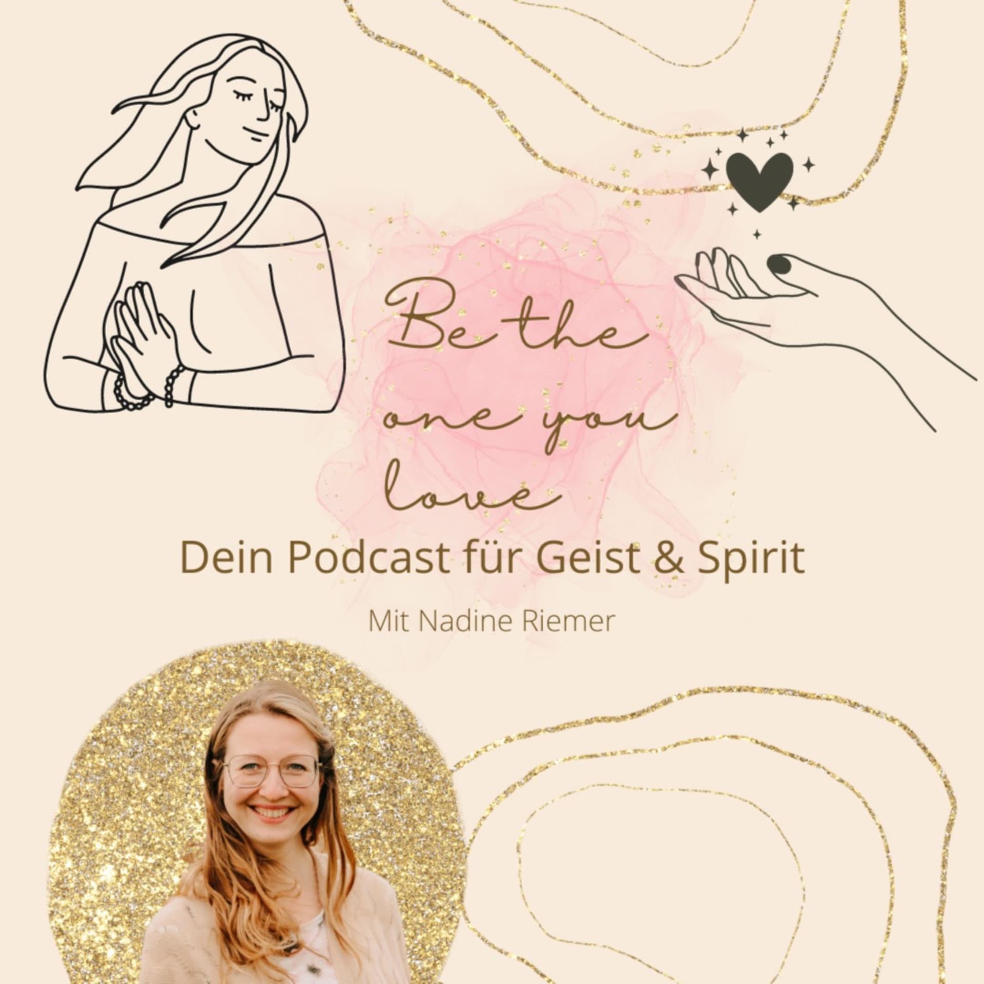 Be the one you love ❤️ Free Your Mind - Dein Podcast für Geist und Spirit✨ - Podcasts