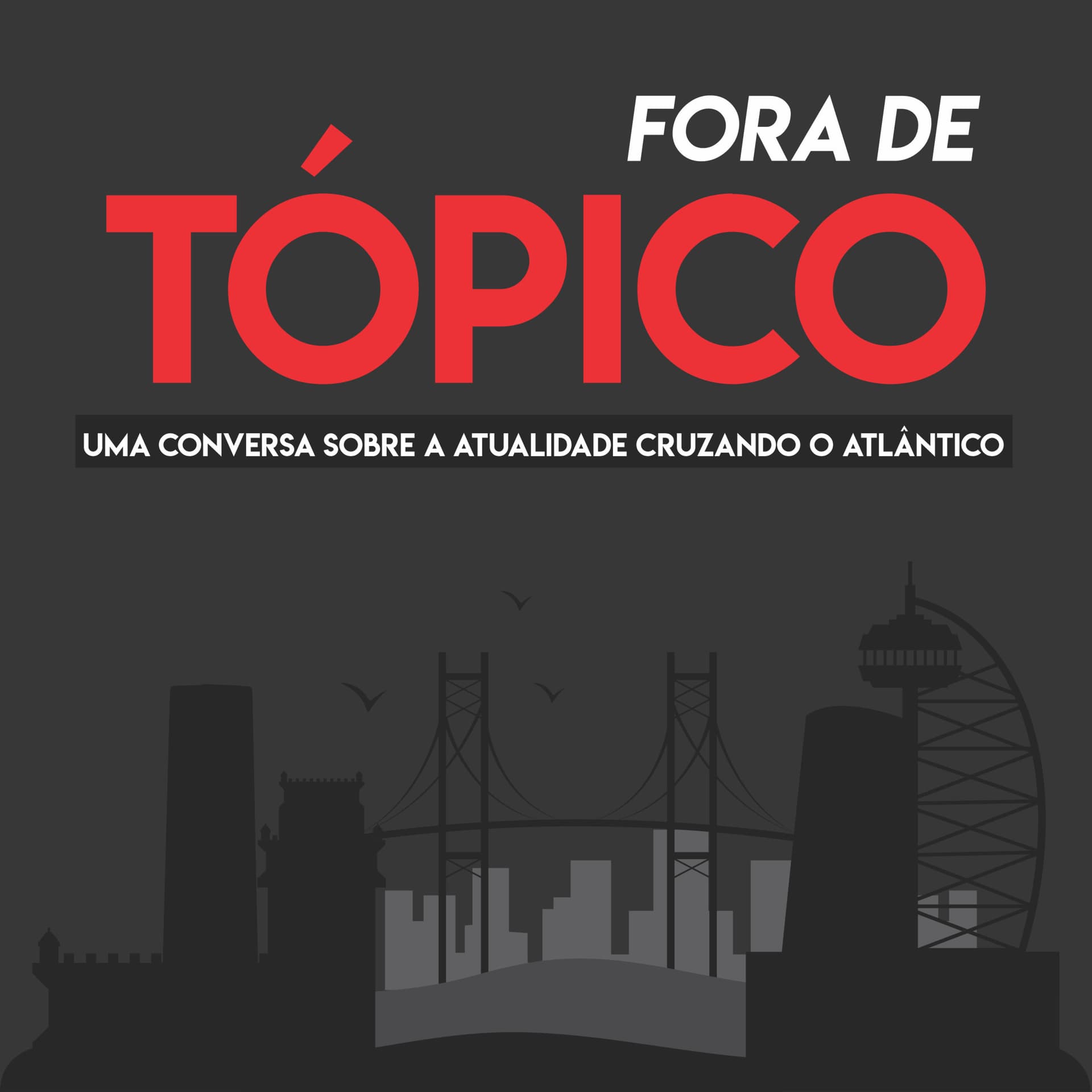 Fora de Tópico - Podcasts