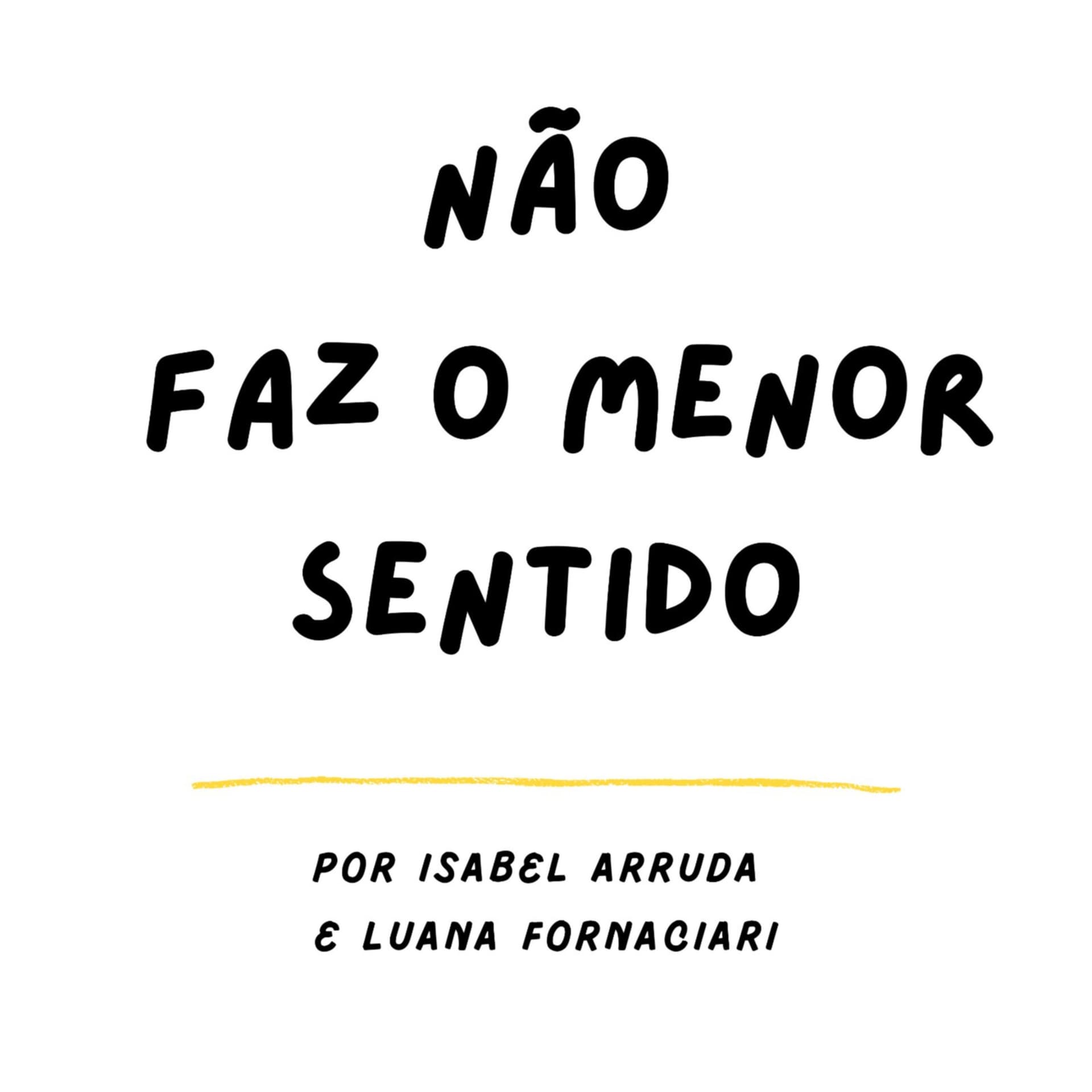 Não faz o menor sentido - Podcasts