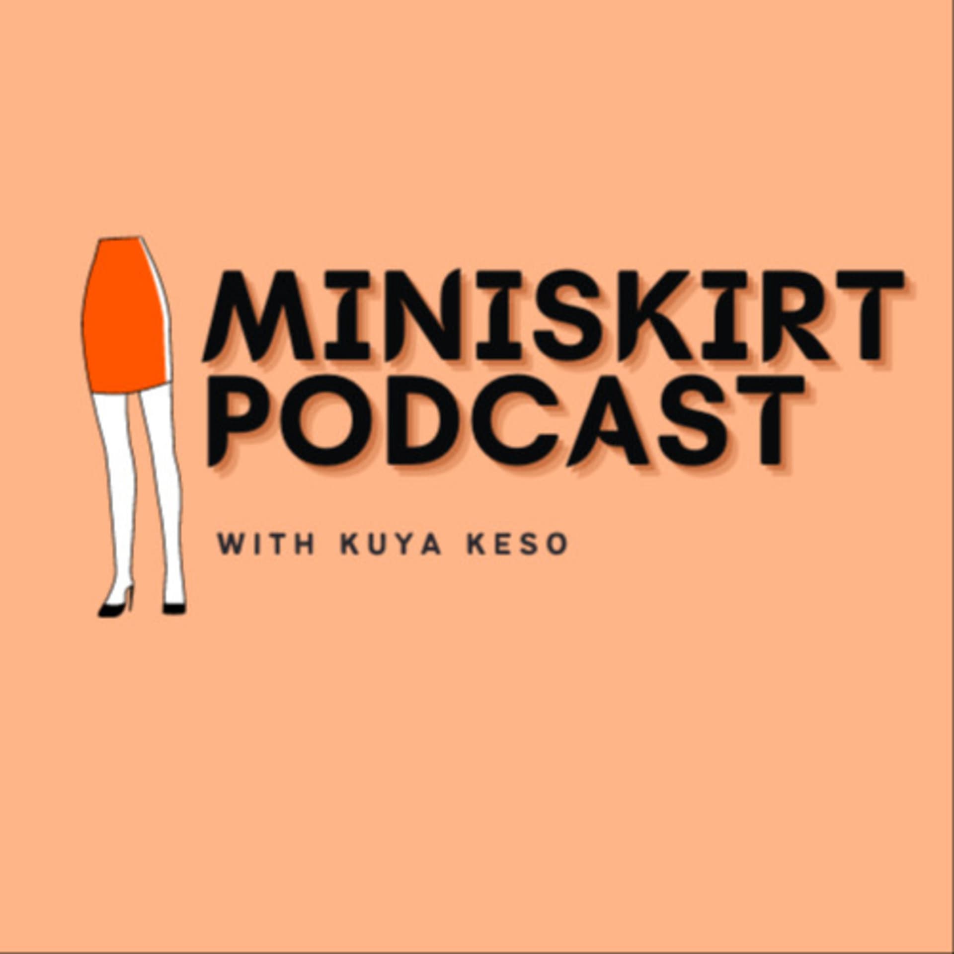 Miniskirt Podcast - Podcasts