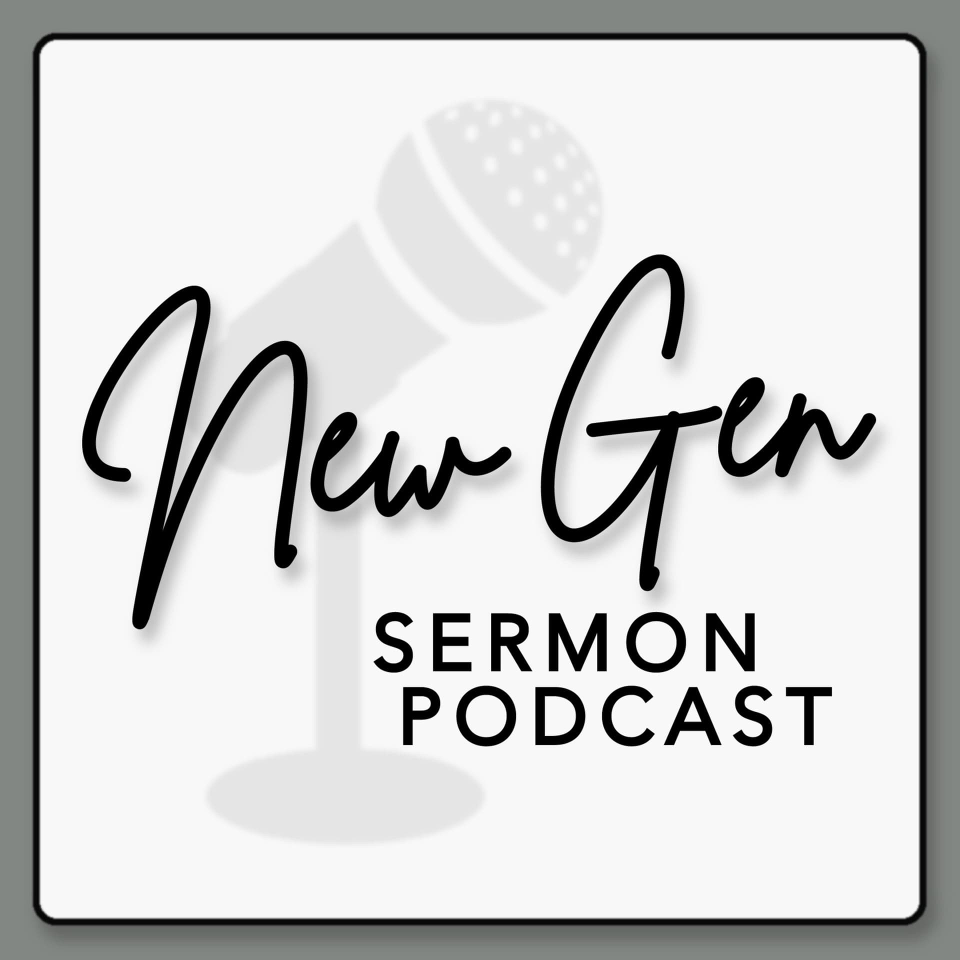New Gen Sermon Podcast | New Gen City Church - Podcasts