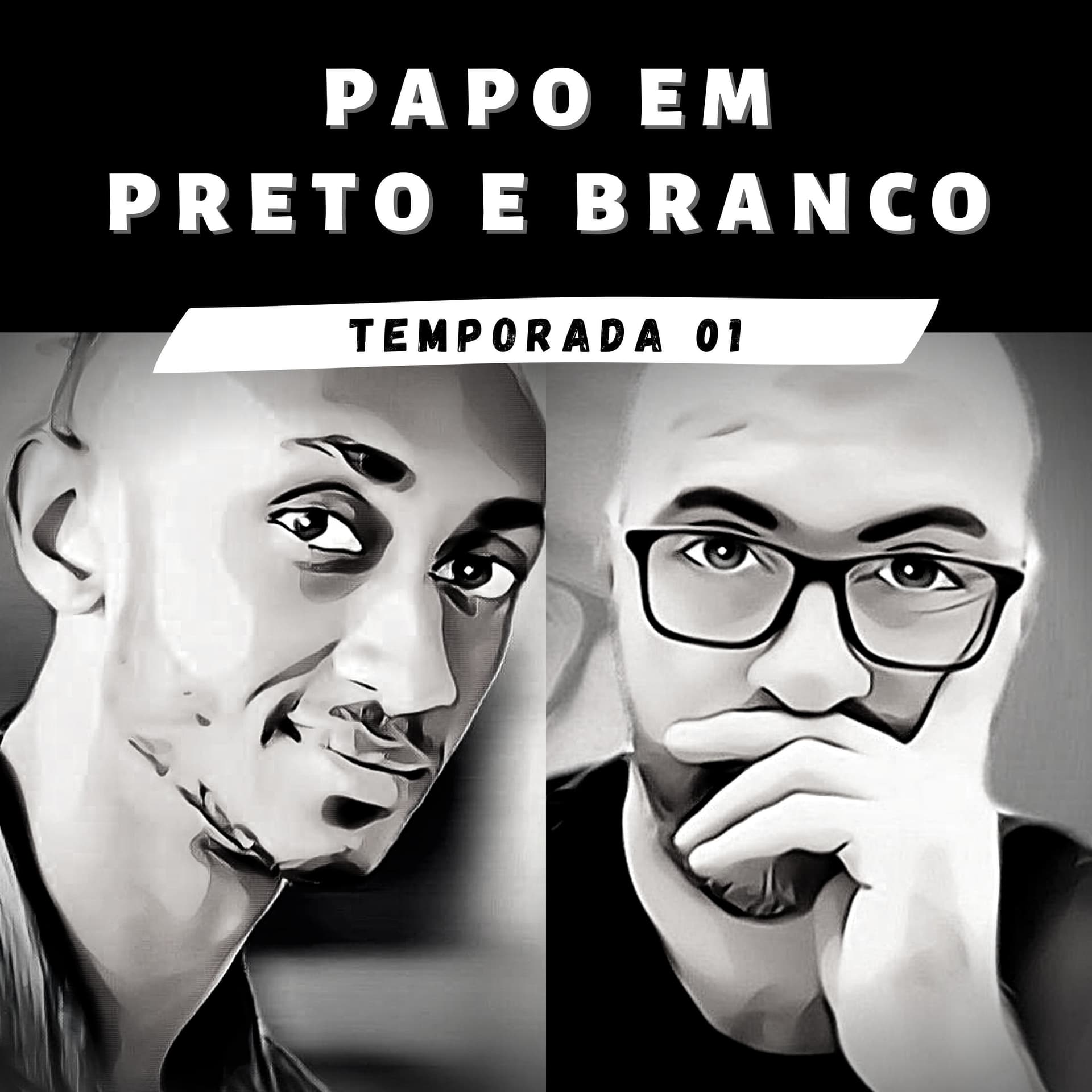 Papo em Preto e Branco - Podcasts