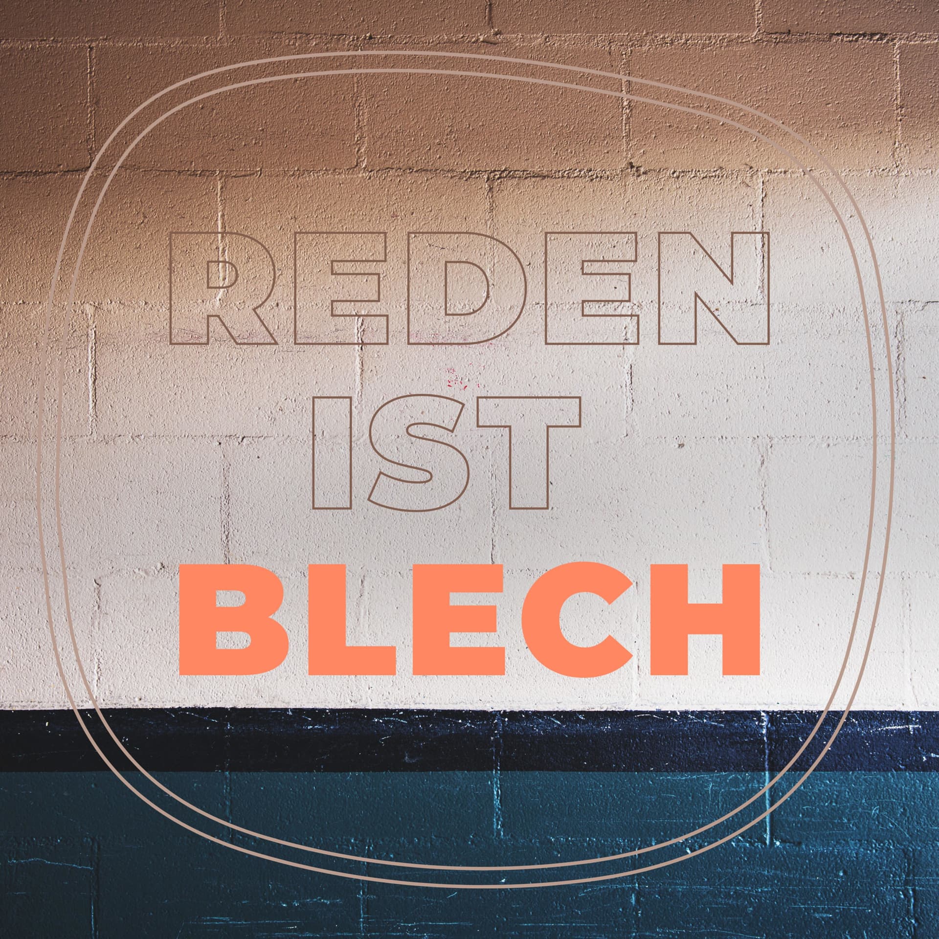 Reden ist Blech - Podcasts