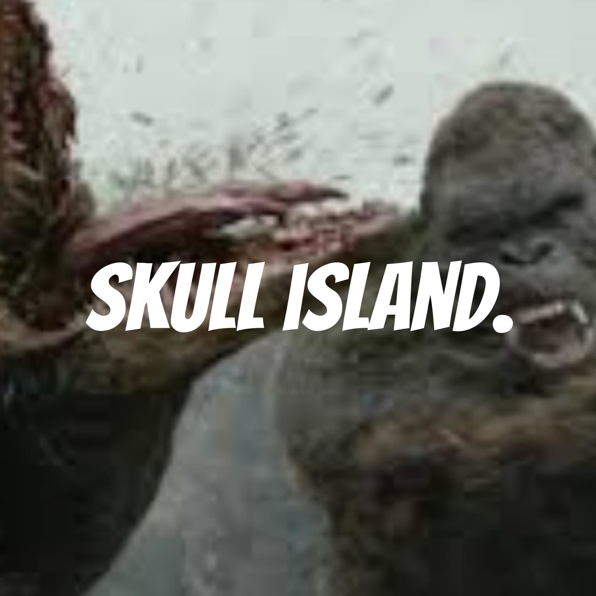 skull island. - Podcasts