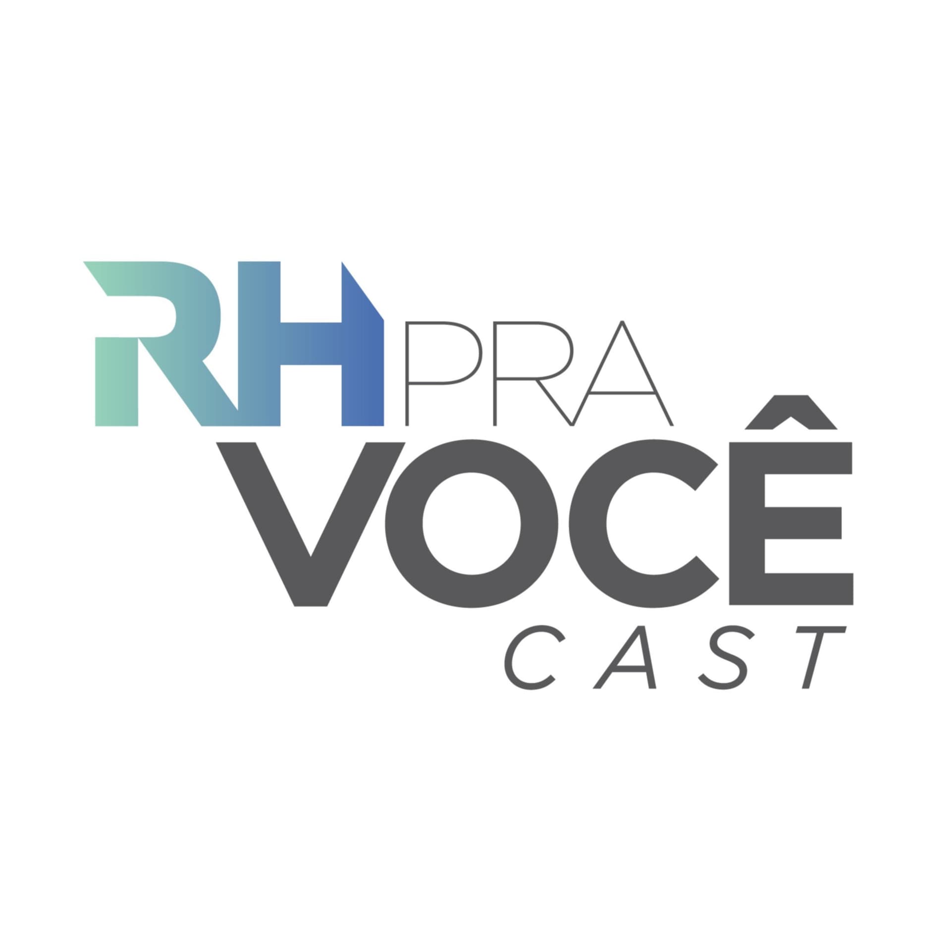 RH Pra Você Cast - Podcasts
