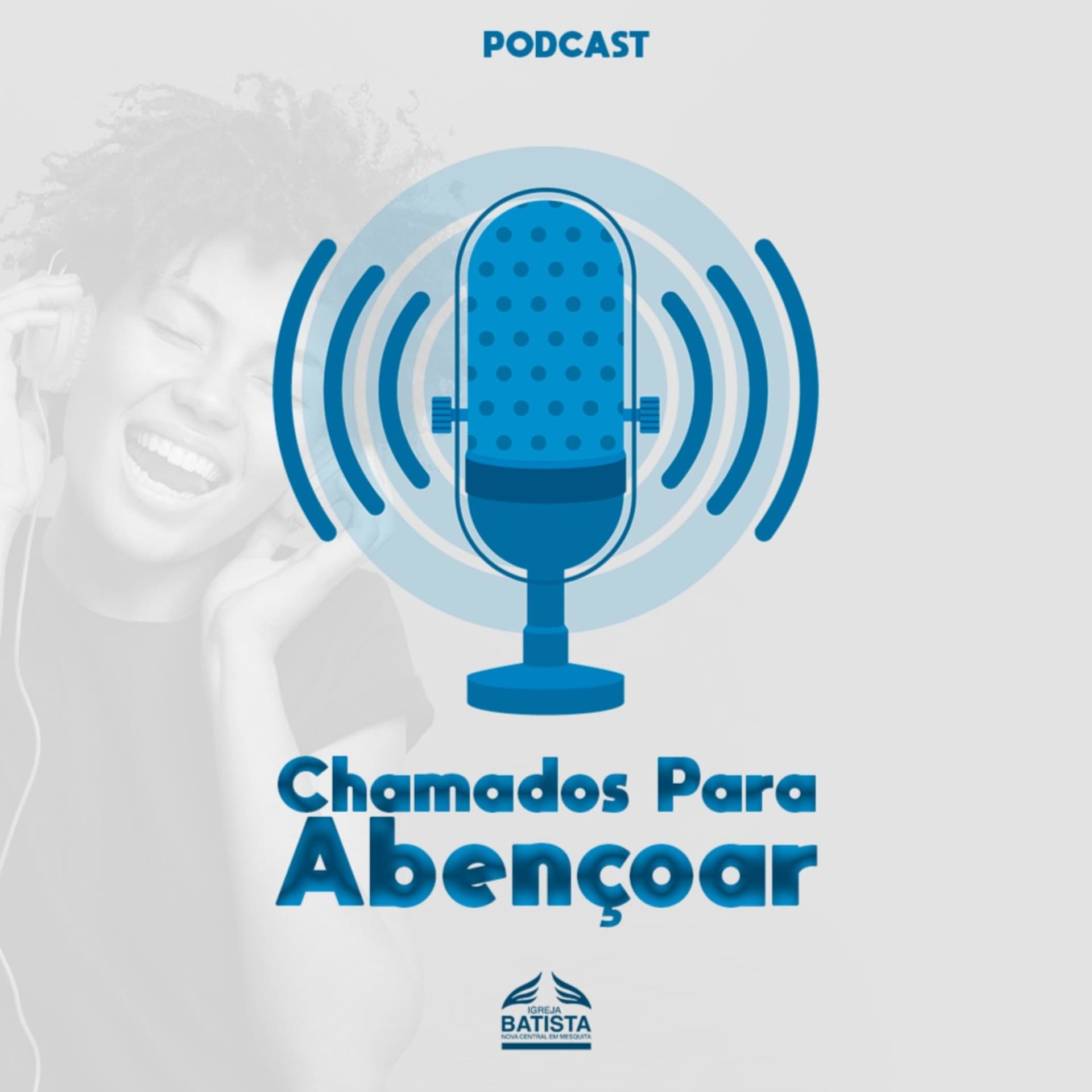 Chamados Para Abençoar - Podcasts