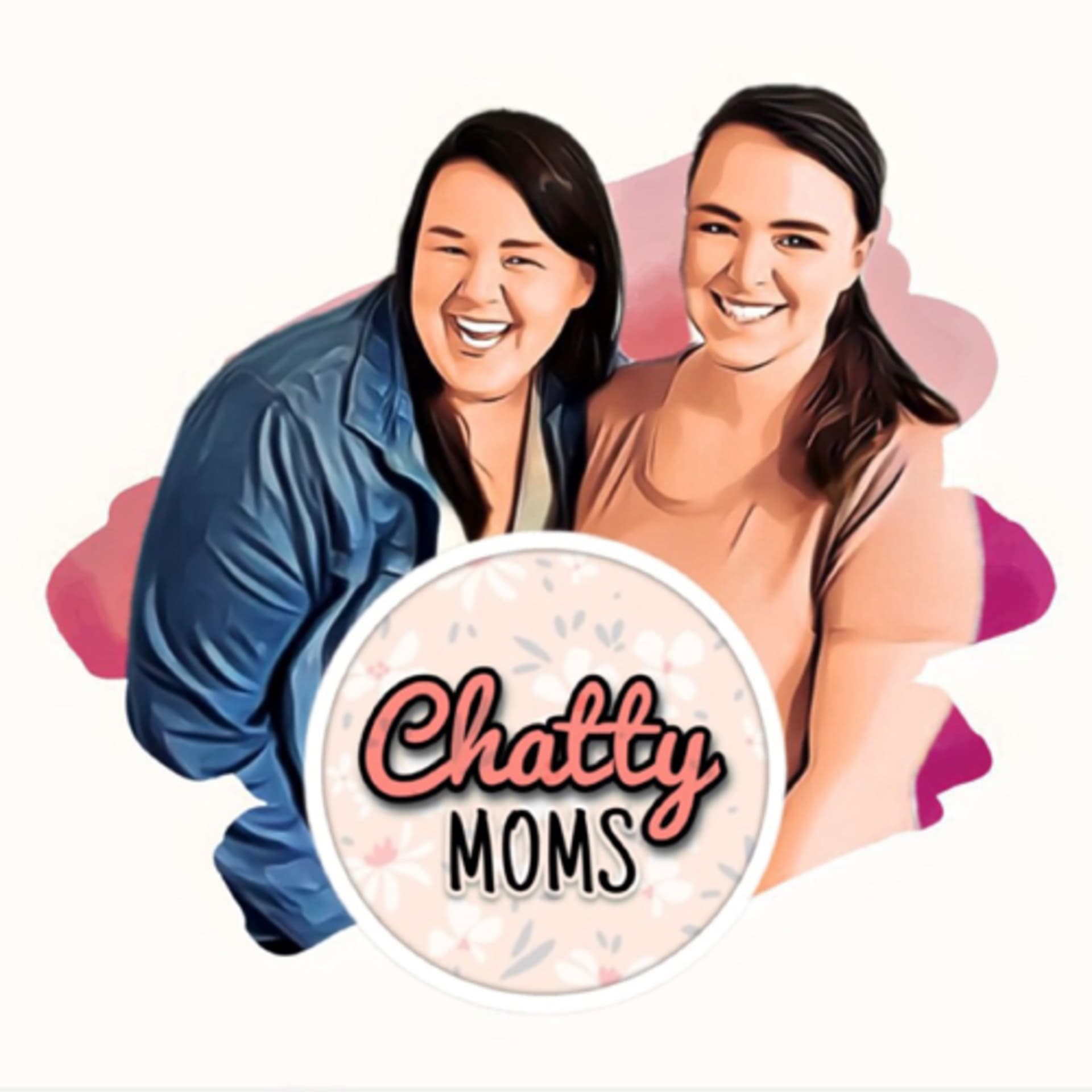 Chatty Moms - Podcasts