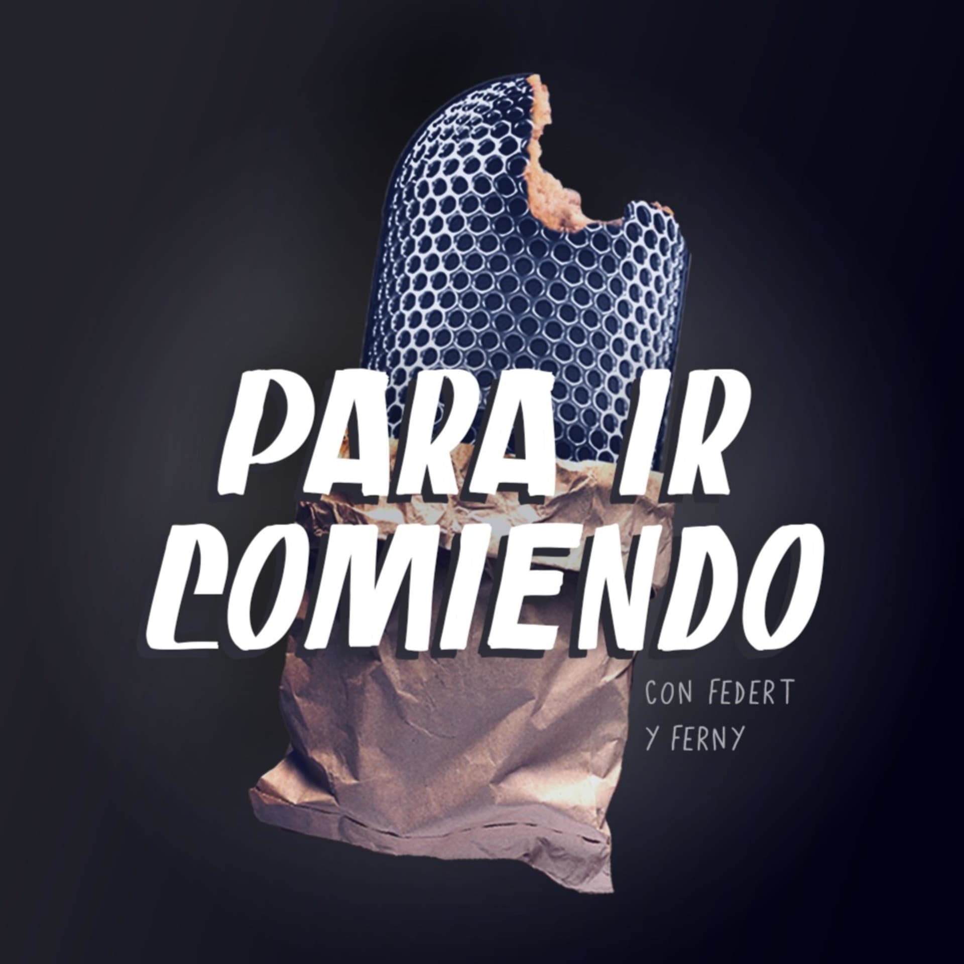 Para Ir Comiendo - Podcasts