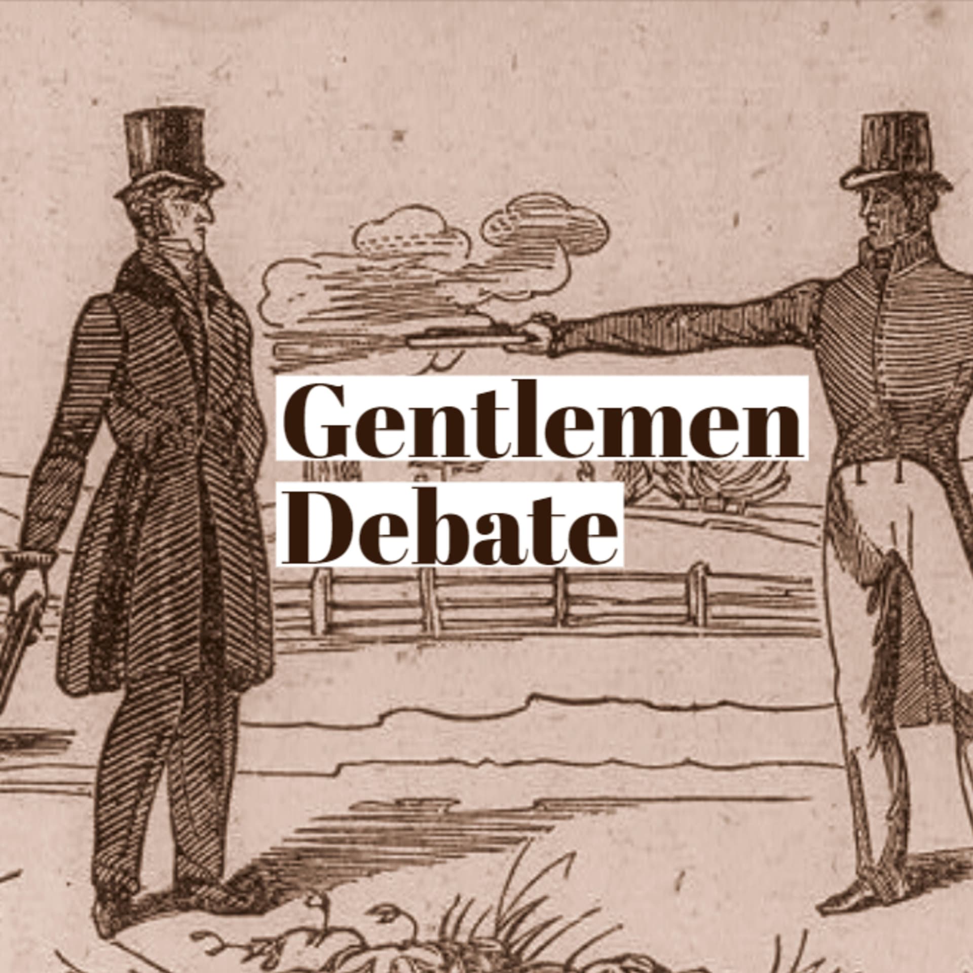 Gentlemen Debate - Podcasts