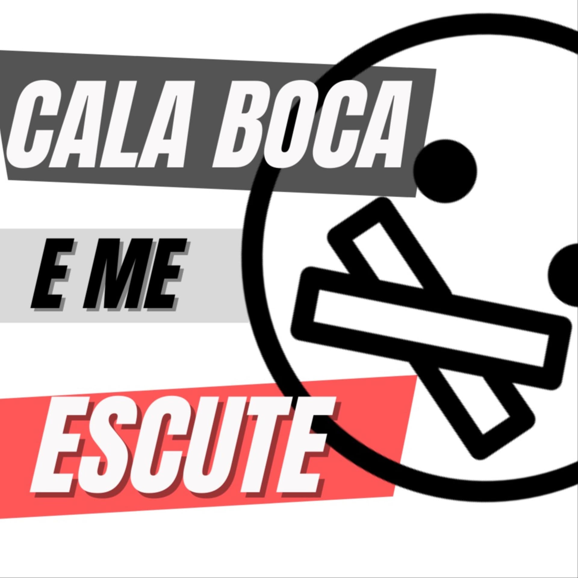 Cala Boca e Me Escute - Podcasts