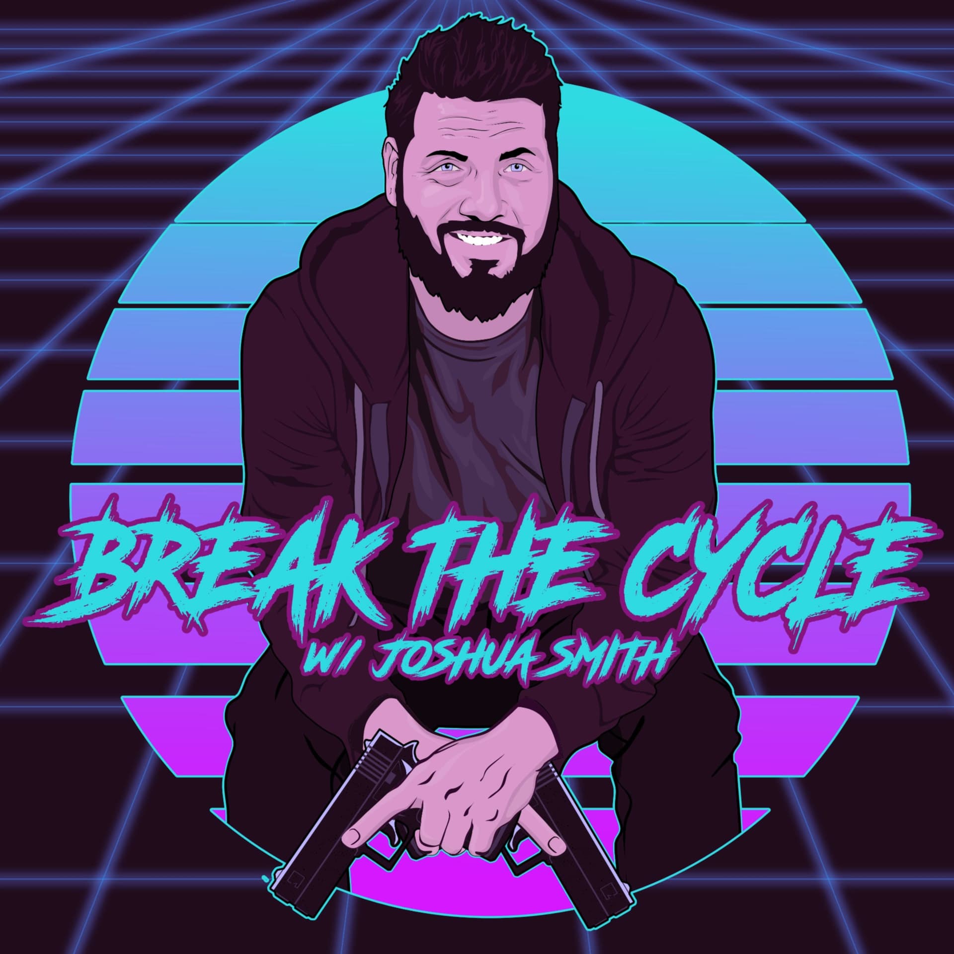 Break The Cycle w/Joshua Smith - Podcasts