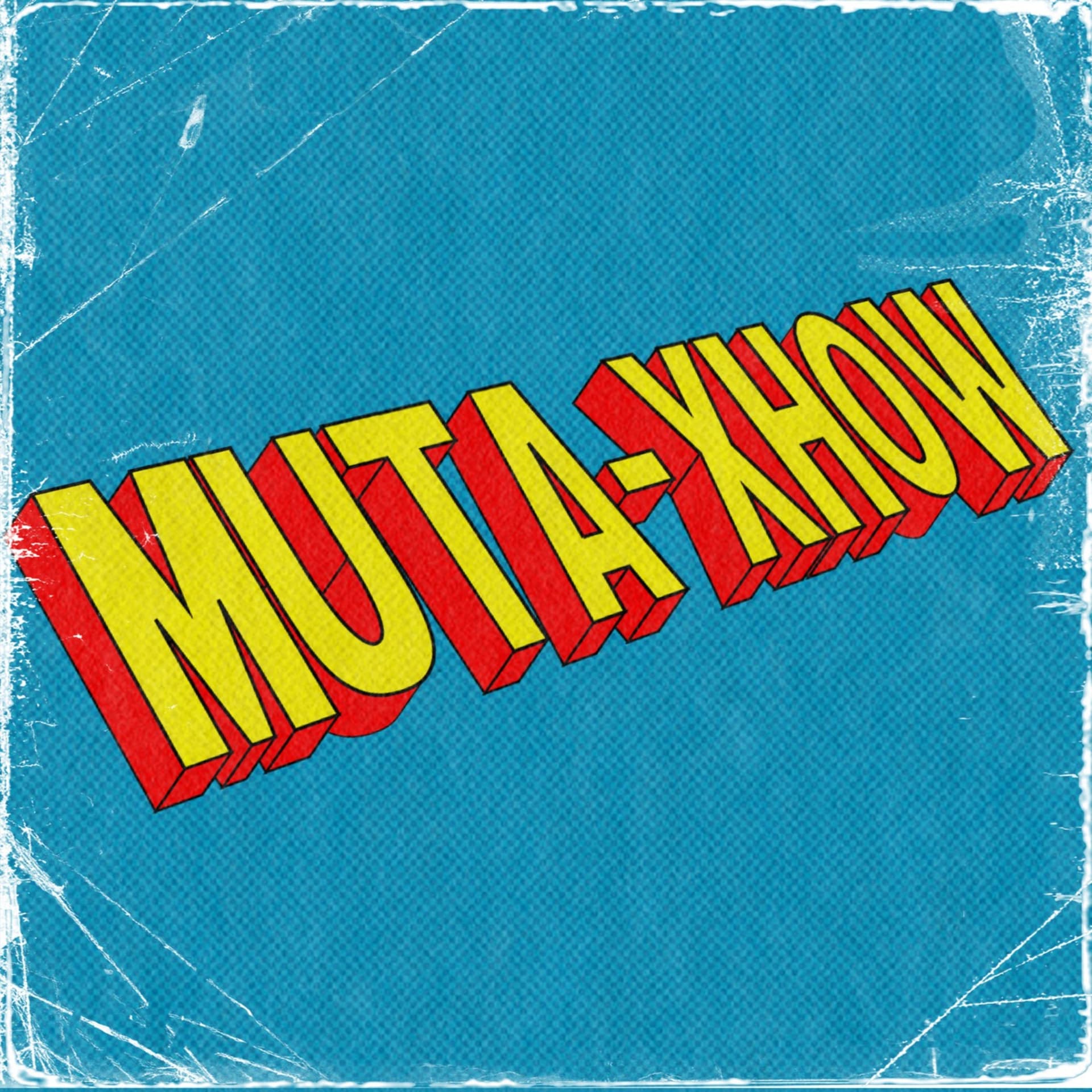 Muta-Xhow - Podcasts