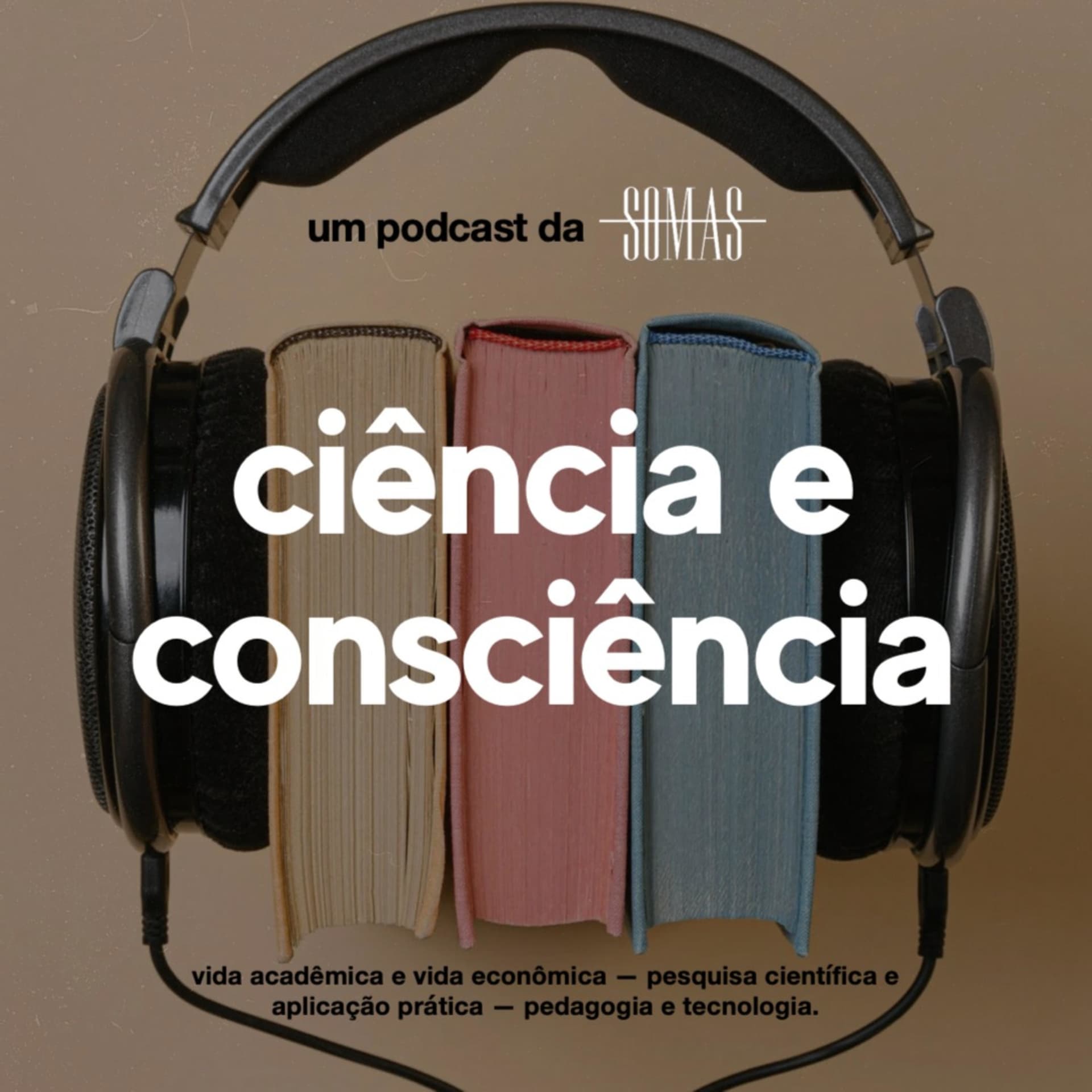 Ciência e Consciência - Podcasts