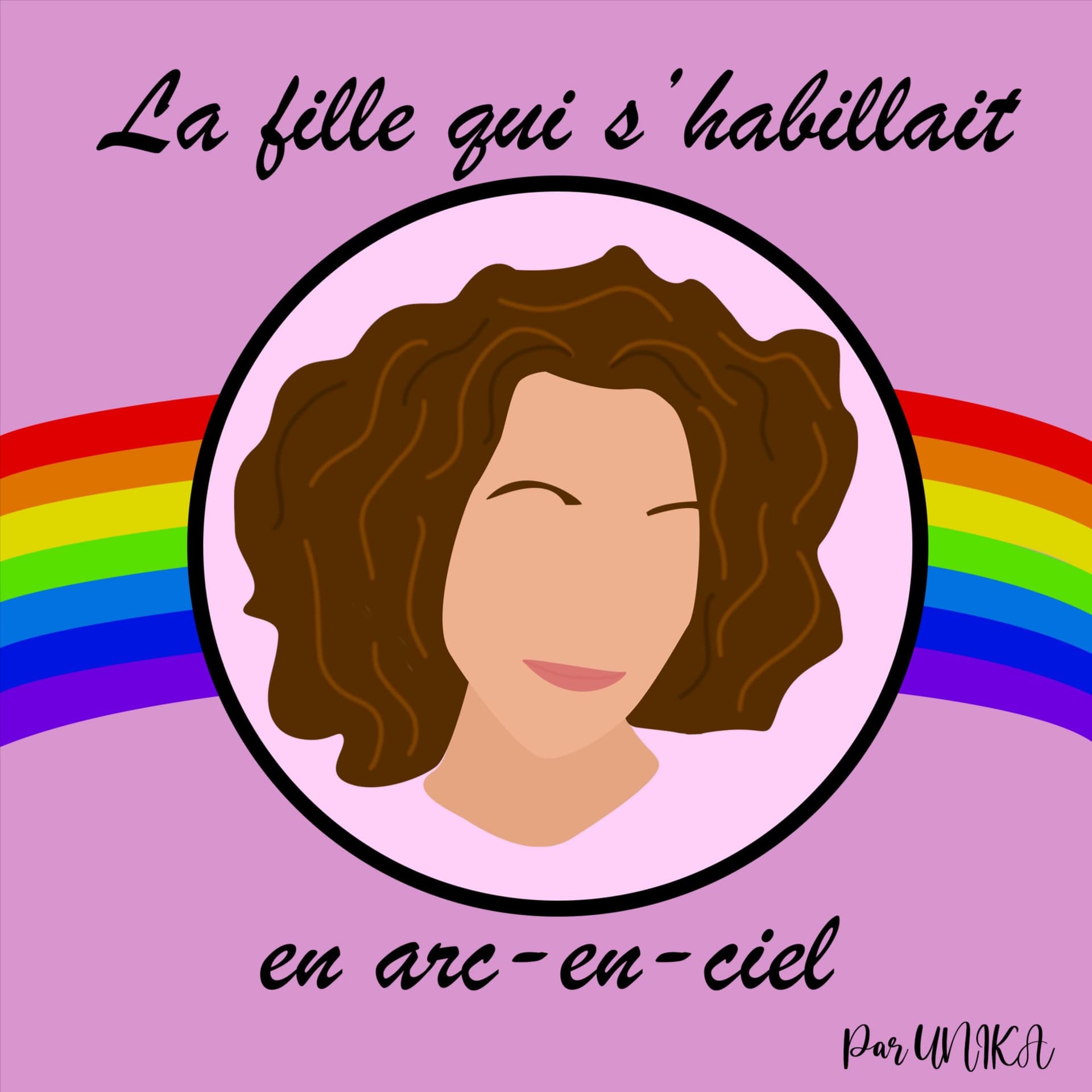 La fille qui s'habillait en arc-en-ciel - Podcasts