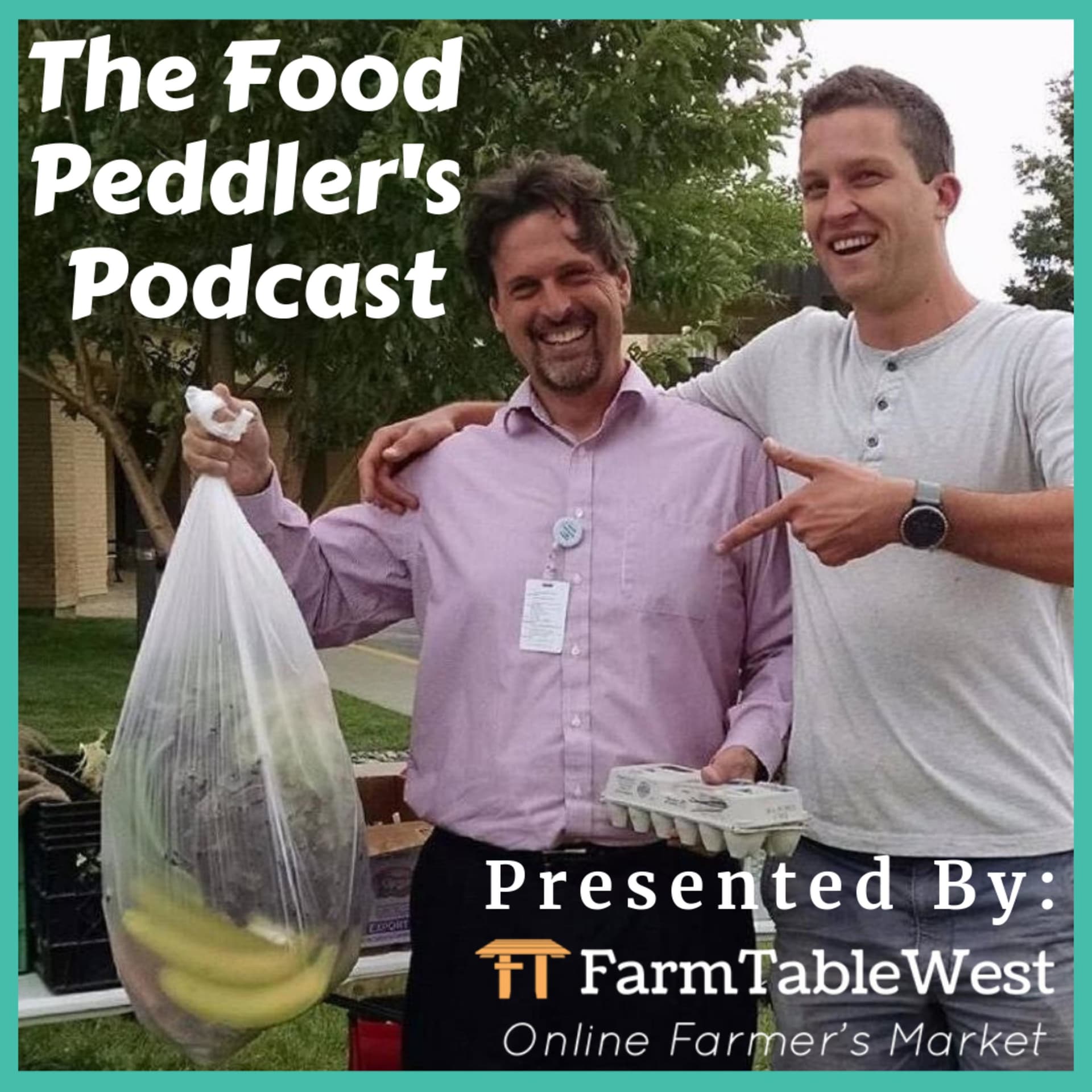 The Food Peddler's Podcast: Presented by FarmTableWest - Podcasts