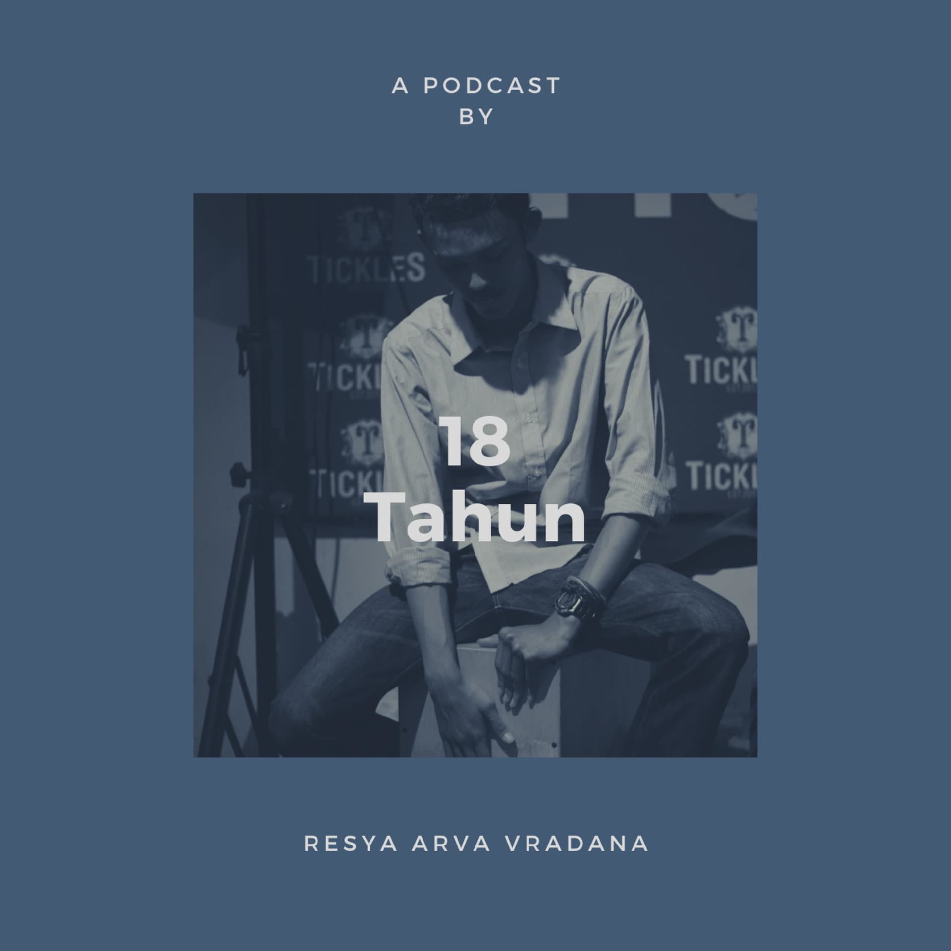 18 Tahun : Podcast by Resya Arva Vradana - Podcasts