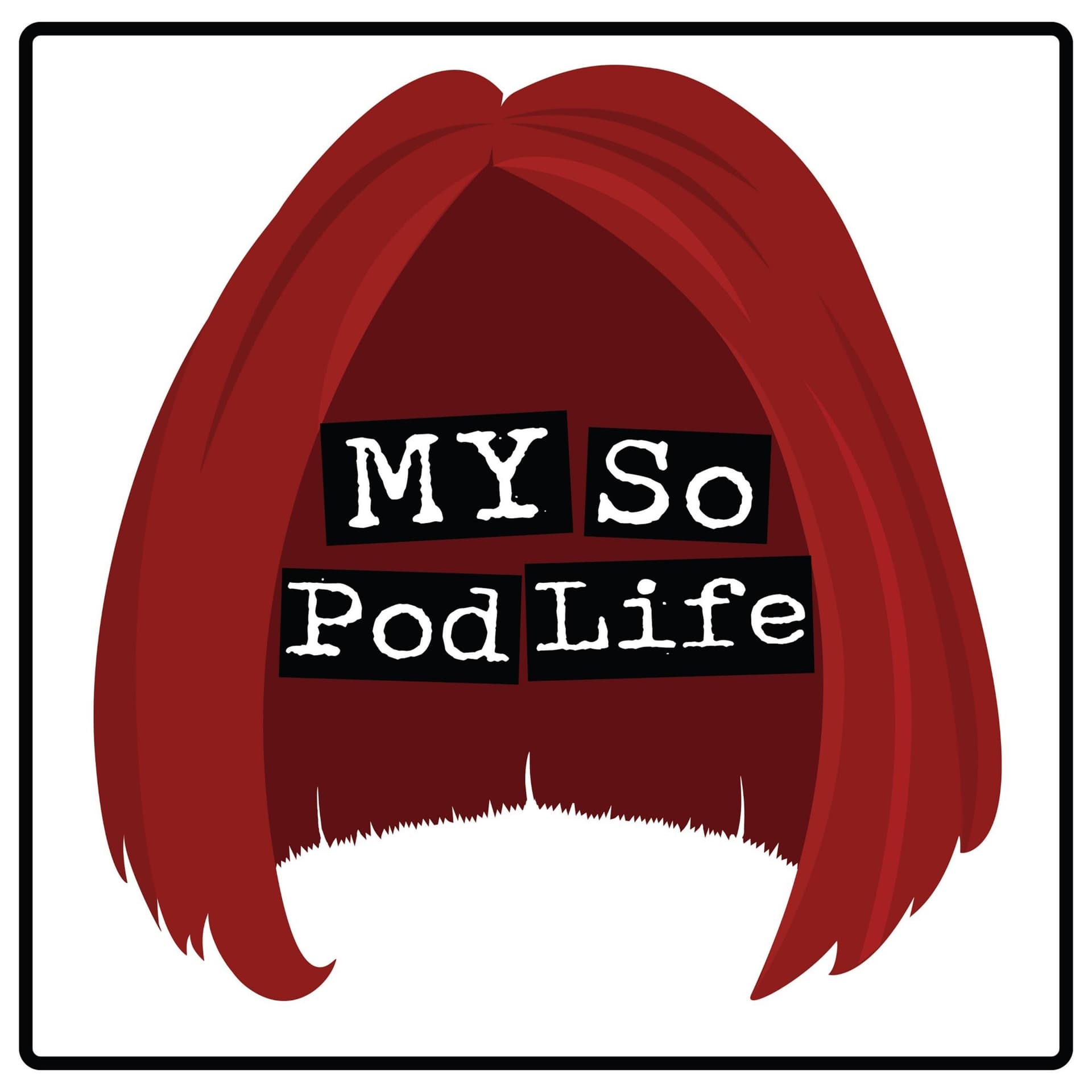My So Pod Life - Podcasts