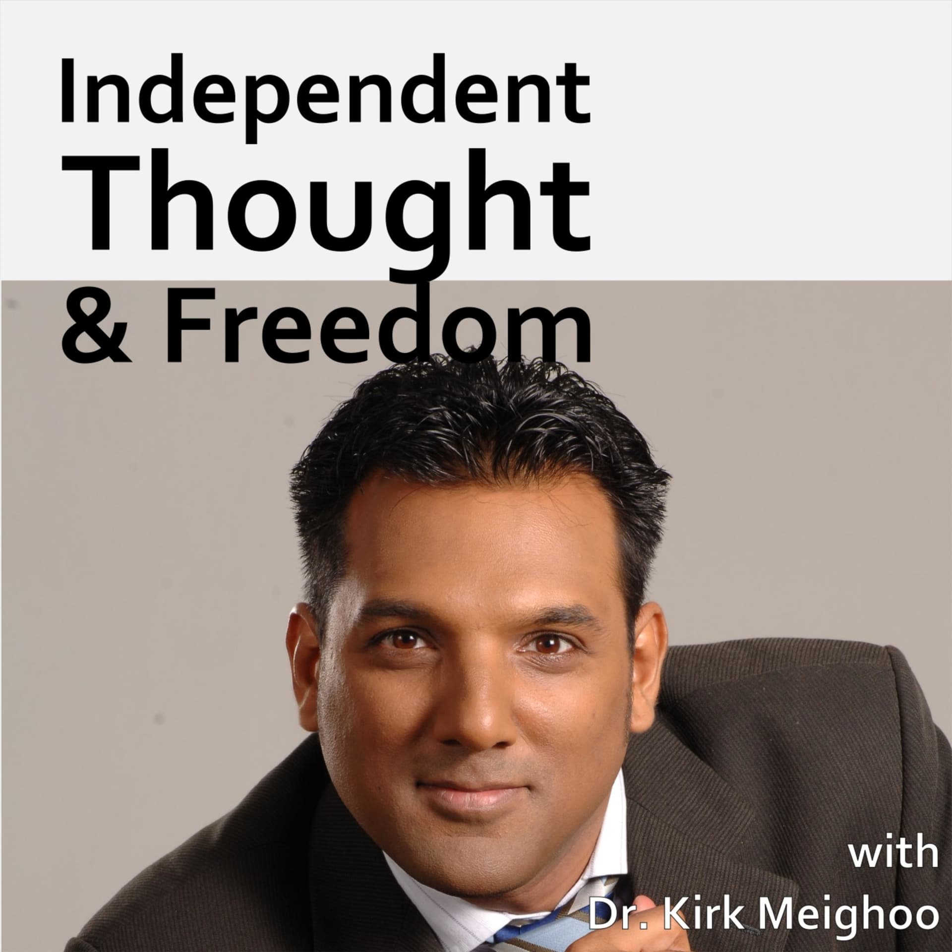 Independent Thought & Freedom - Podcasts