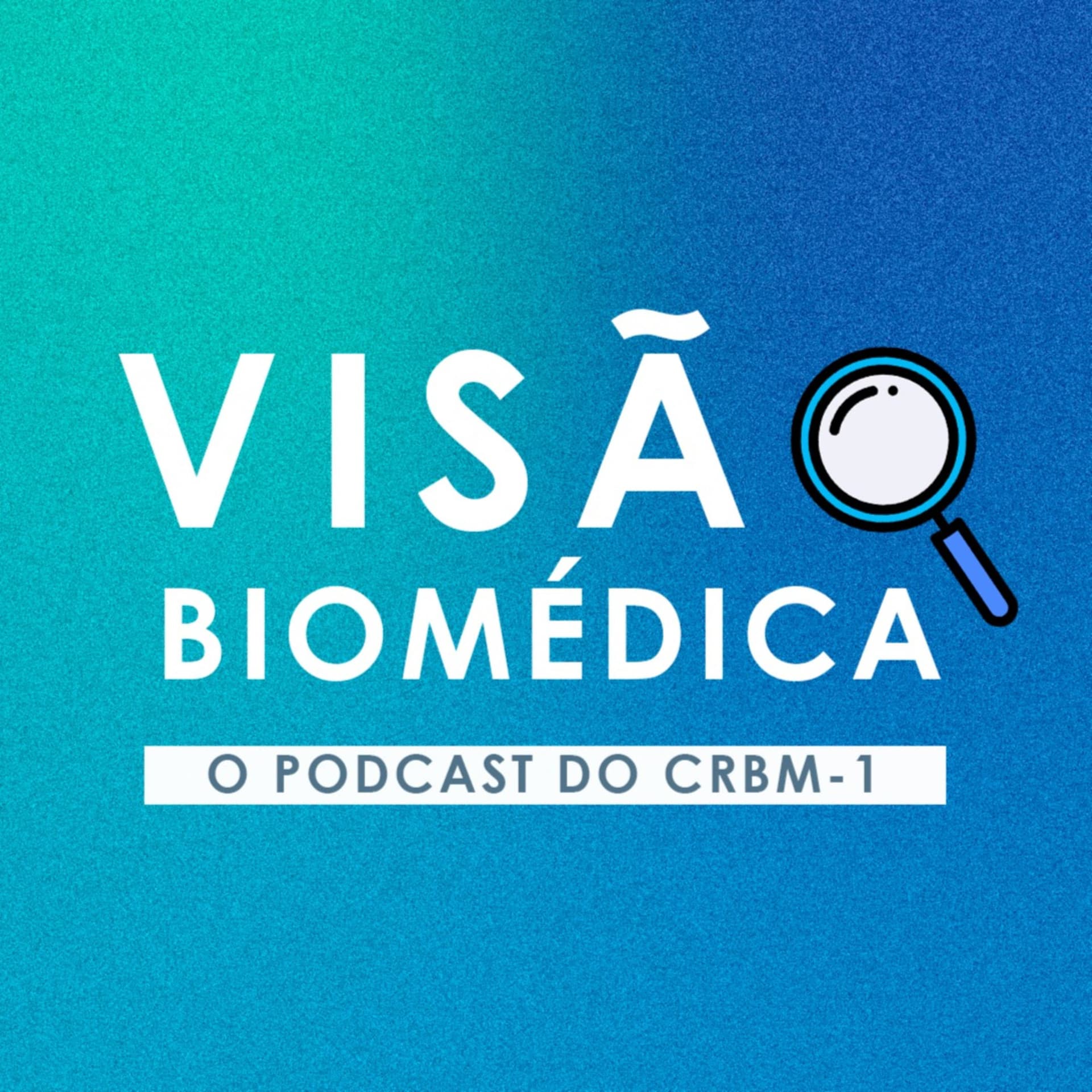 Visão Biomédica - O podcast do CRBM1 - Podcasts