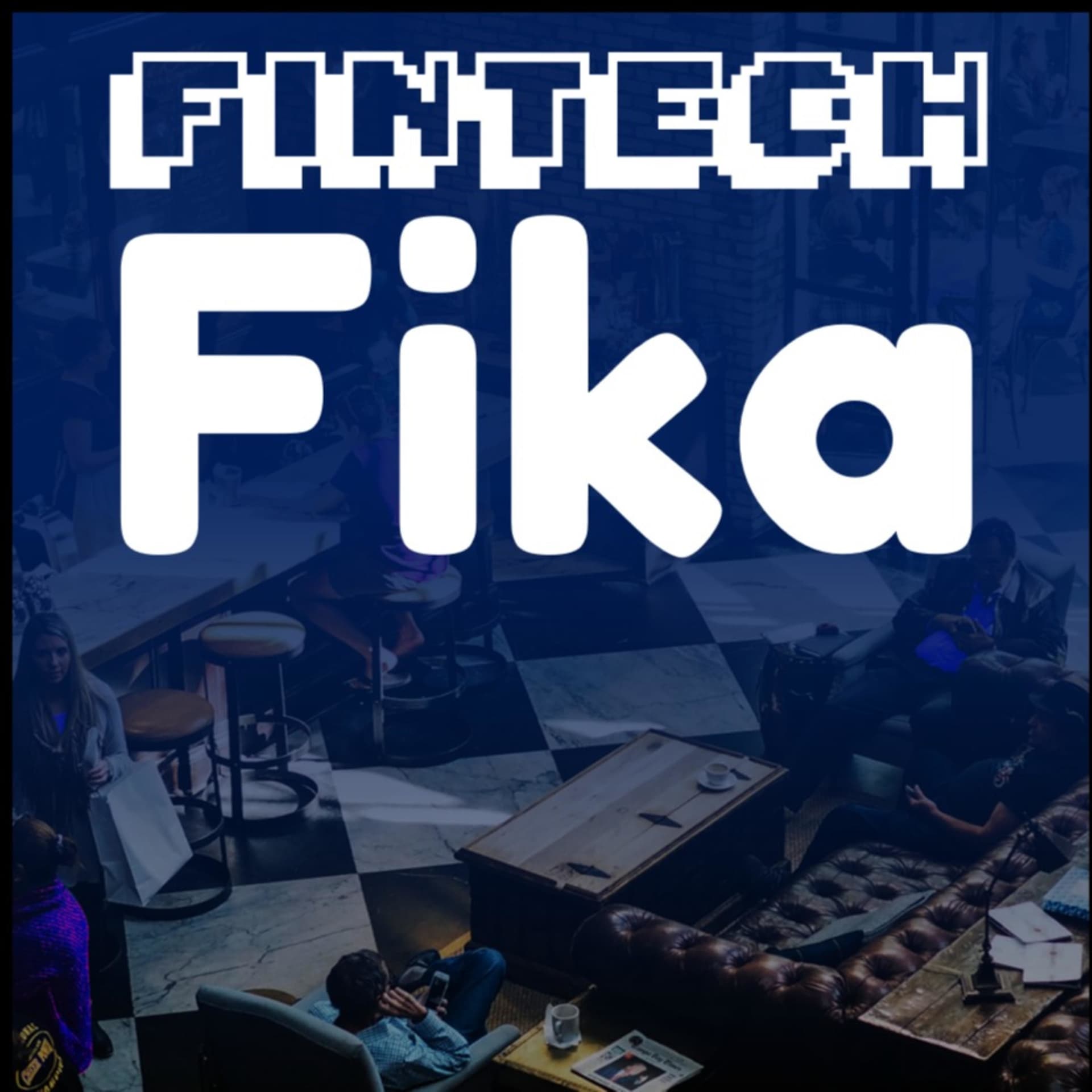 Fintech Fika - Podcasts