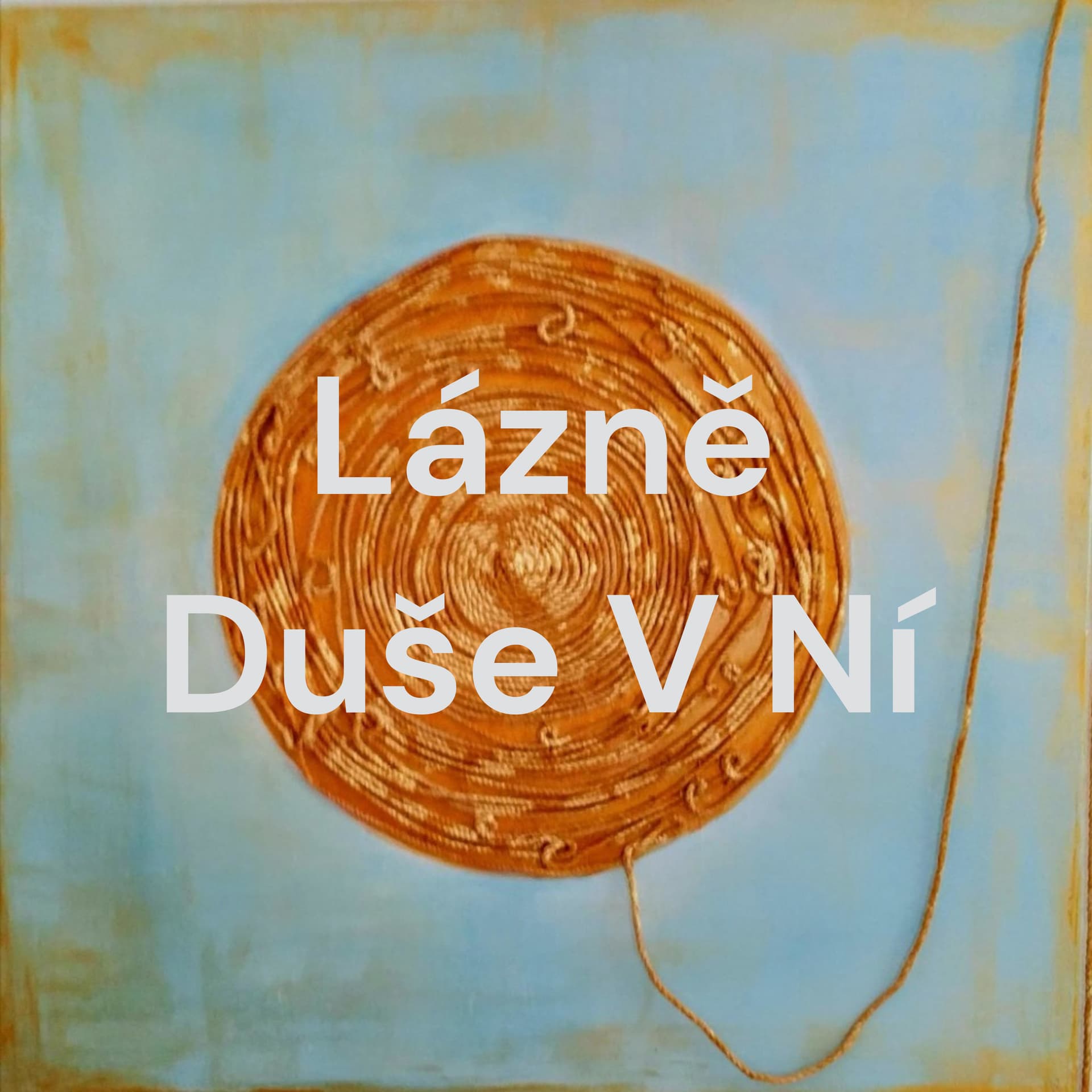 Lázně Duše v Ní - Podcasts