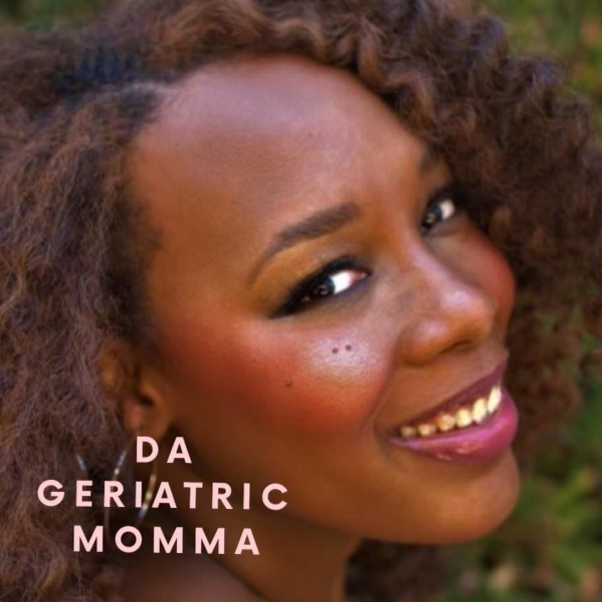 Da Geriatric Momma - Podcasts