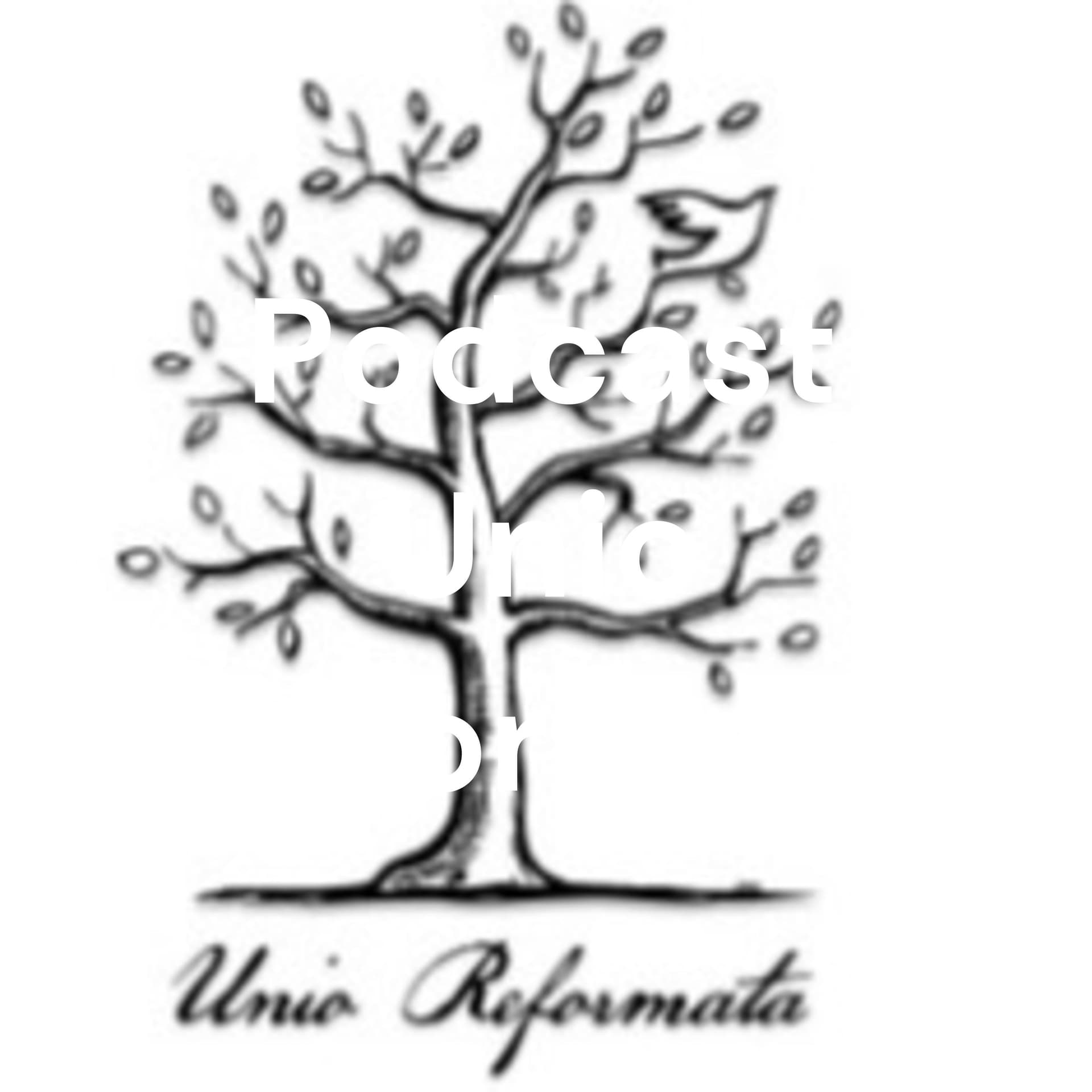 Podcast Unio Reformata - Podcasts