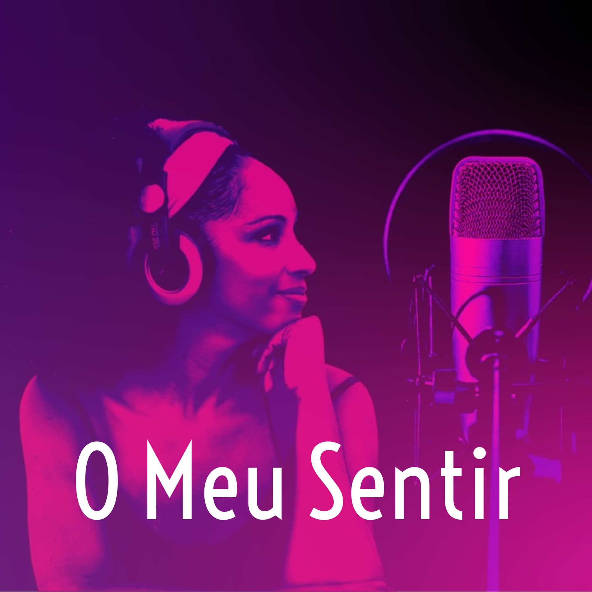 O Meu Sentir - Podcasts