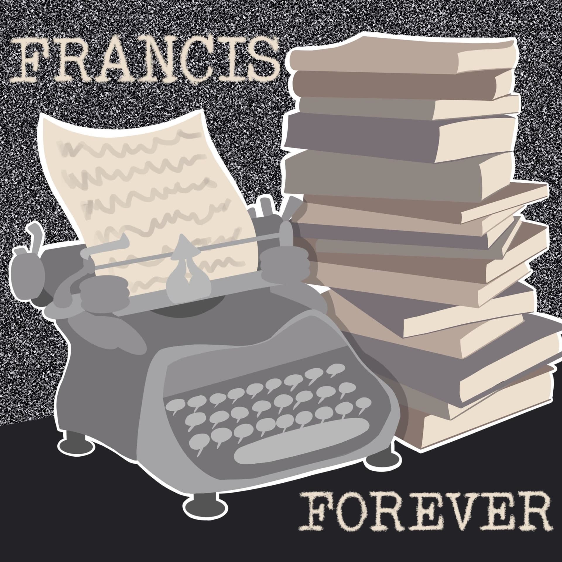 Francis Forever - Podcasts