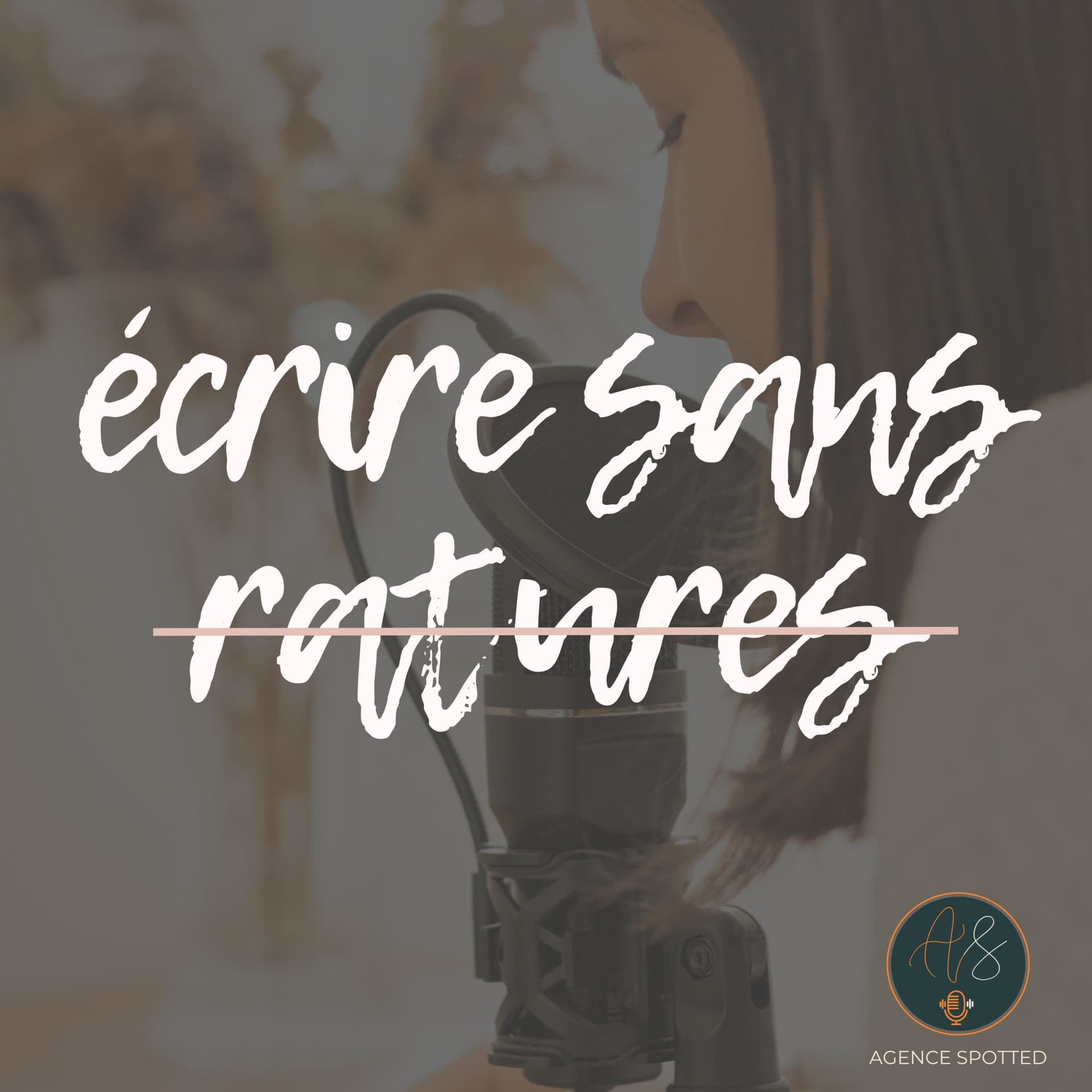 Écrire sans ratures - Podcasts