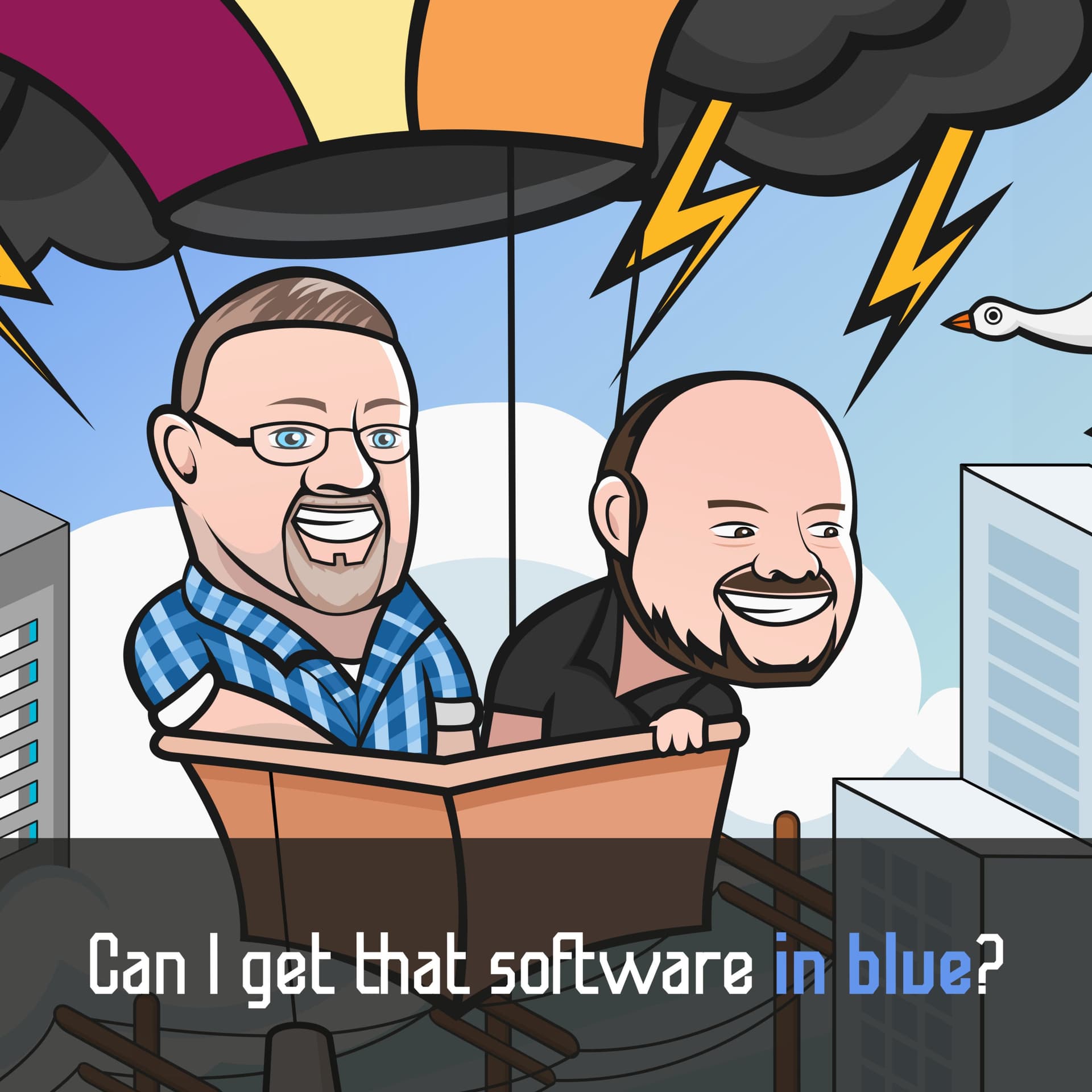 Can I get that software in blue? - Podcasts