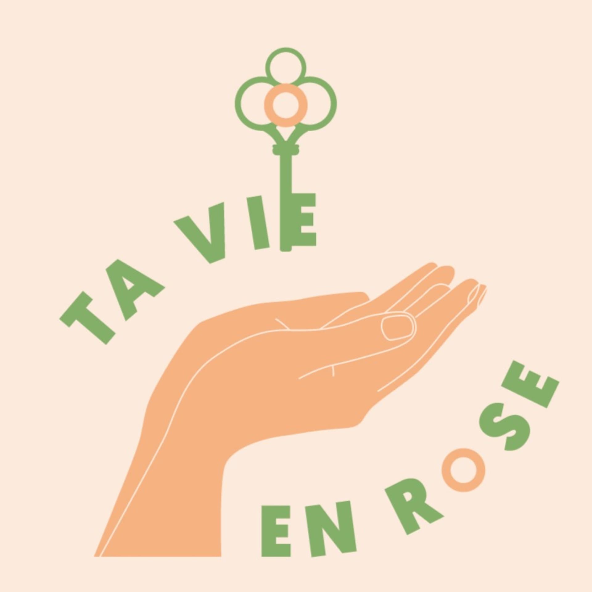 Ta Vie en Rose - Podcasts