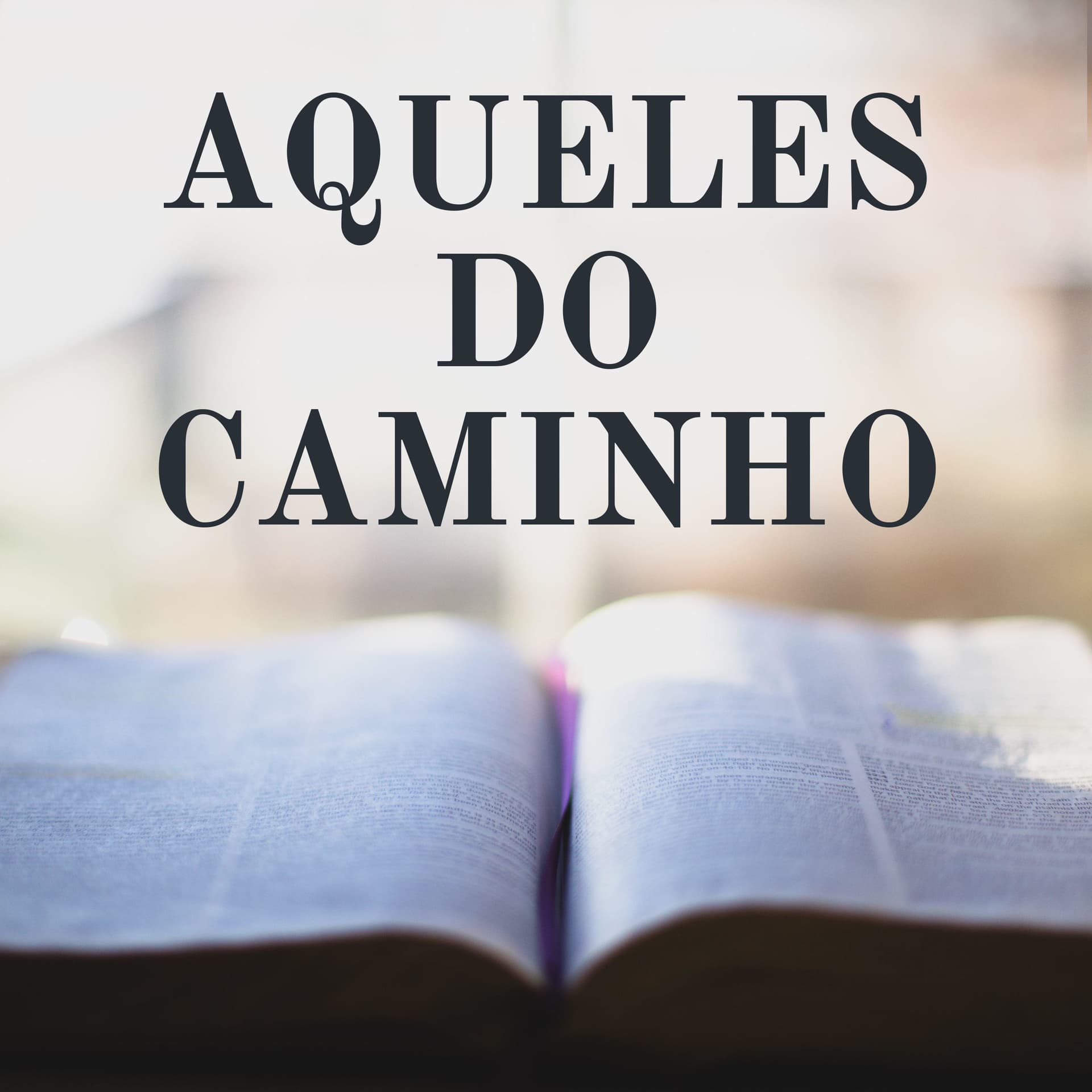 AQUELES DO CAMINHO - Podcasts