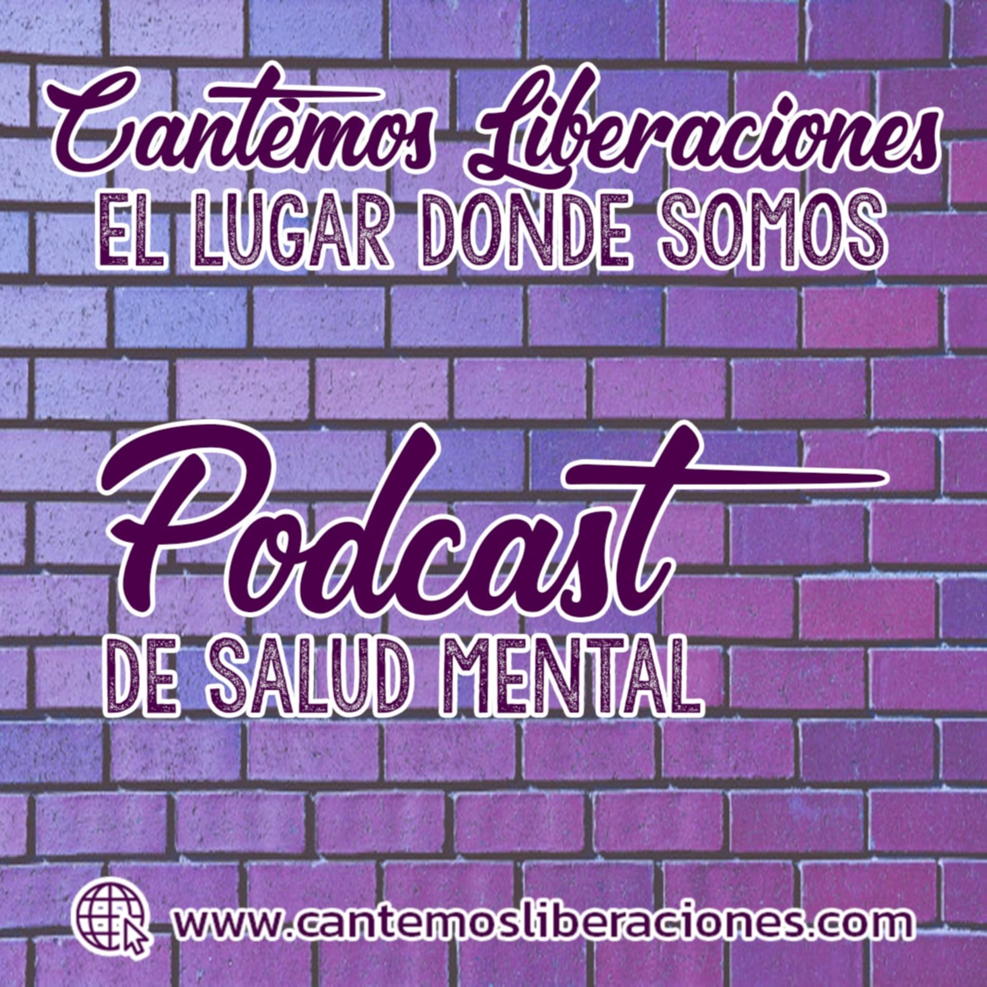 Cantemos Liberaciones - Podcasts