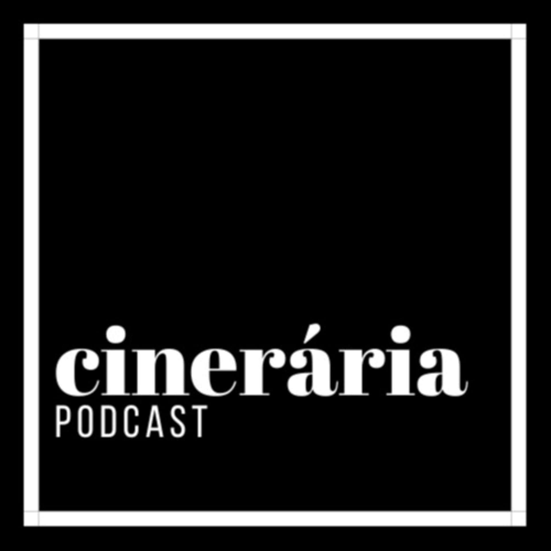 Cinerária - Podcasts