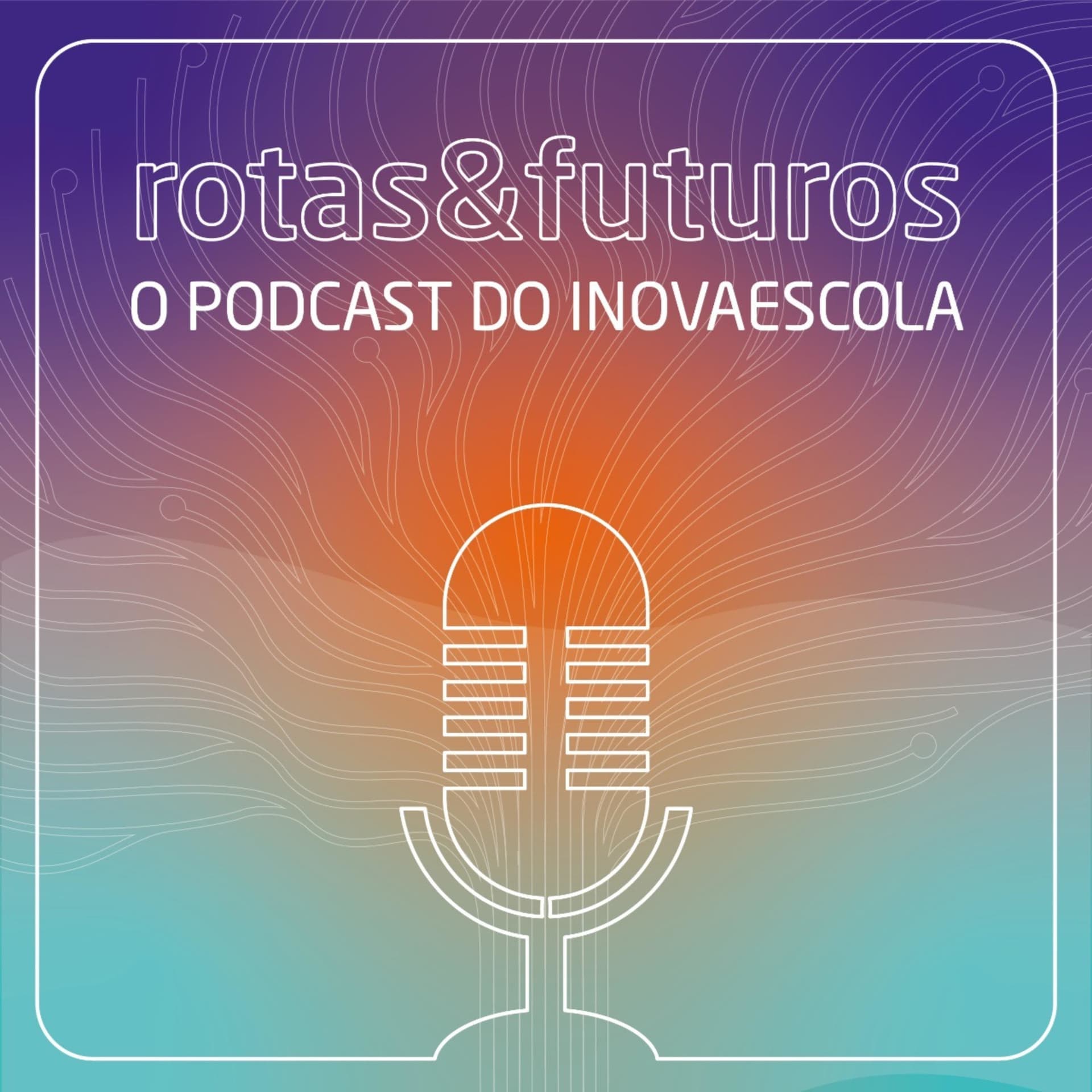 Rotas&Futuros - Podcasts