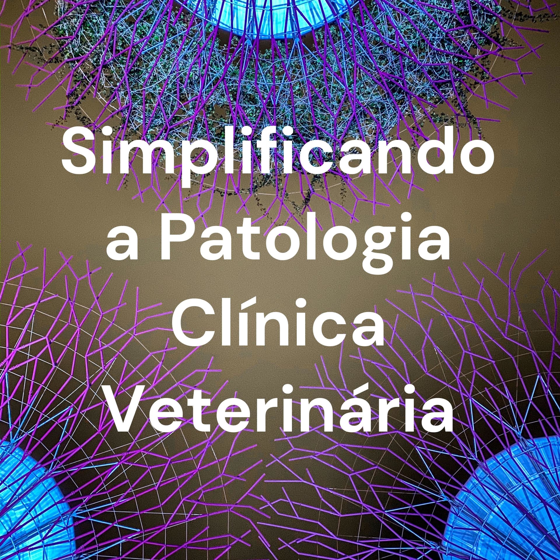Simplificando a Patologia Clínica Veterinária - Podcasts