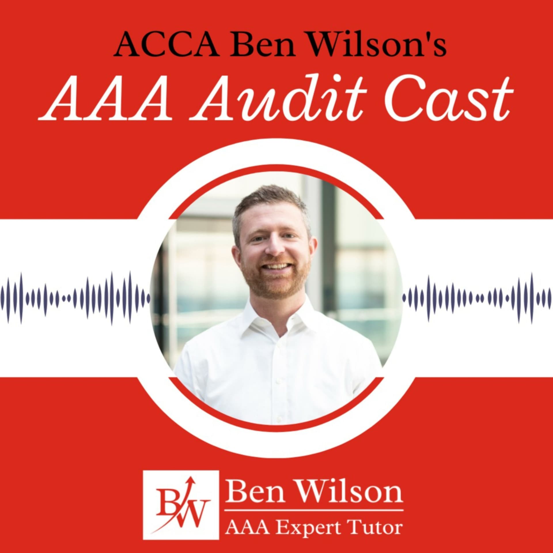 ACCA Ben Wilson's AAA audit cast - Podcasts