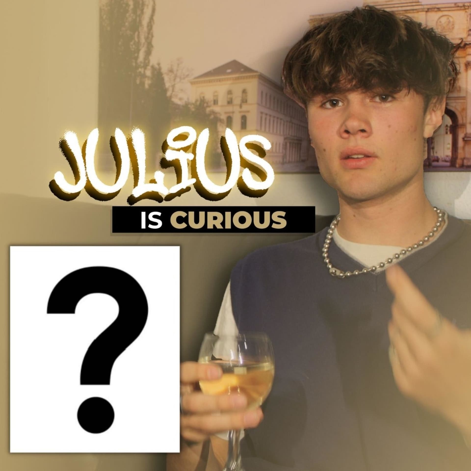 JULIUS is CURIOUS - Podcasts