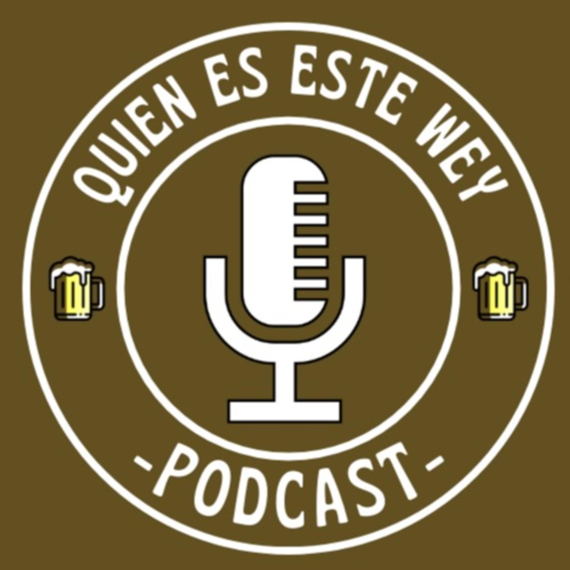 ¿Quién es este wey? - Podcasts