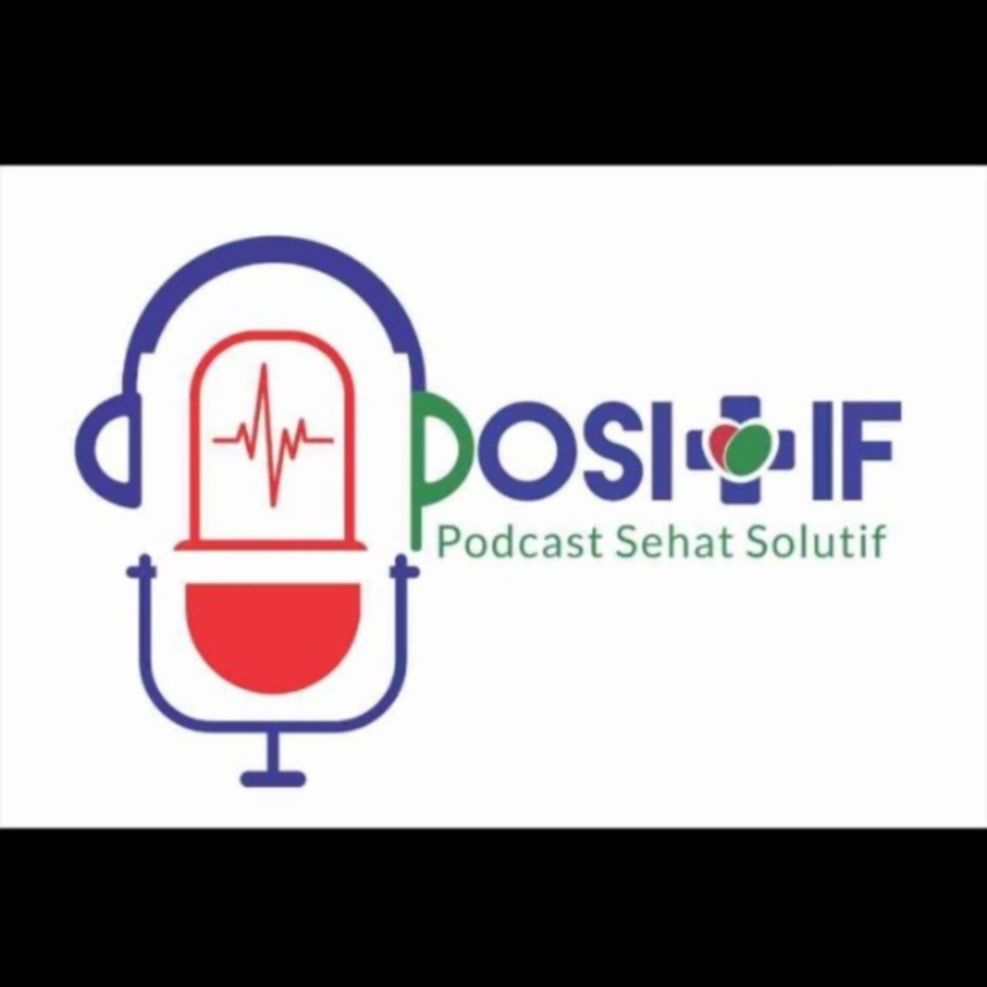 POSITIF - Podcast Sehat Solutif - Podcasts